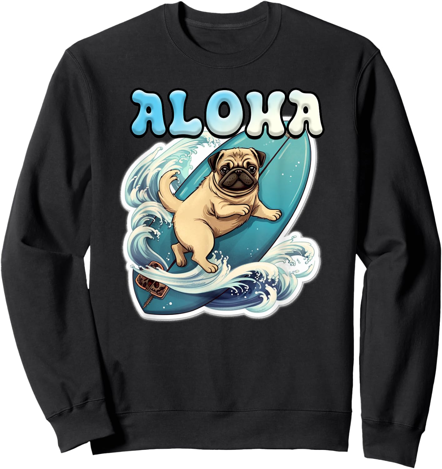 Pug Surfing - Aloha - Surf Board & Wave Sweatshirt - Sweatshirt | Black
