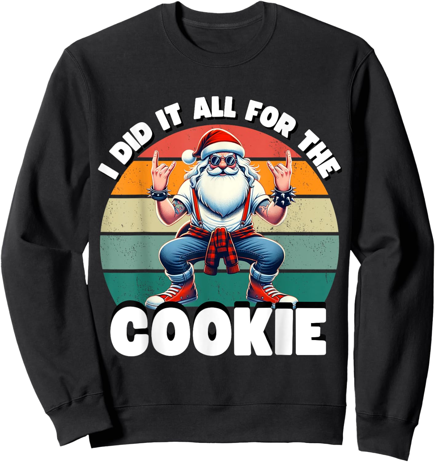 I Did It All For The Cookie Funny Santa Funny Christmas Sweatshirt - Sweatshirt | Black
