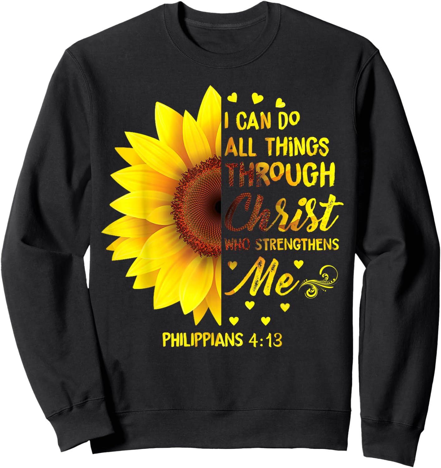 Christian I Can Do All Things Through Christ Bible Sunflower Sweatshirt - Sweatshirt | Black