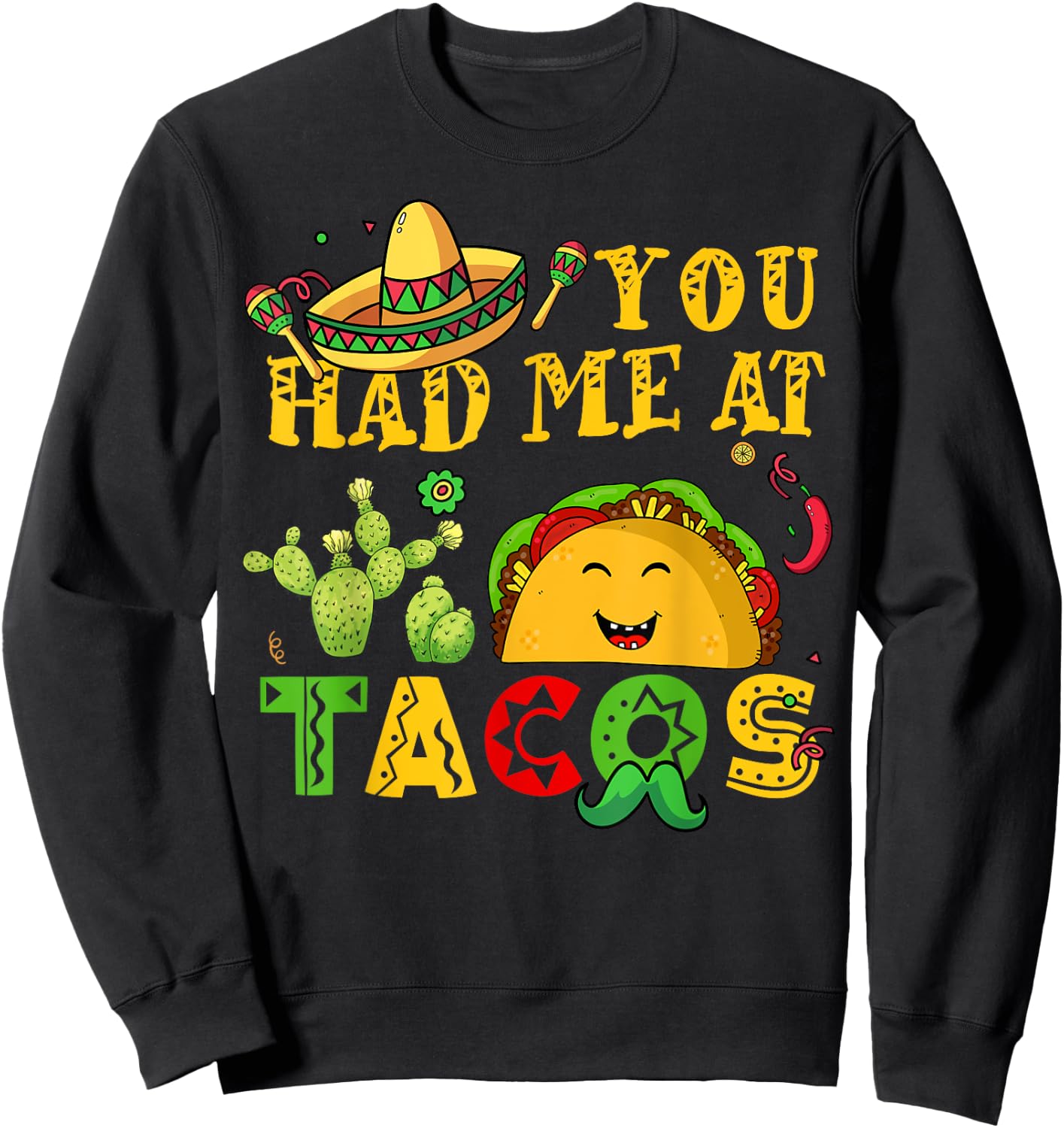 You Had Me Tacos-Shirt Cinco De Mayo Funny Mexican Men Women Sweatshirt - Sweatshirt | Black