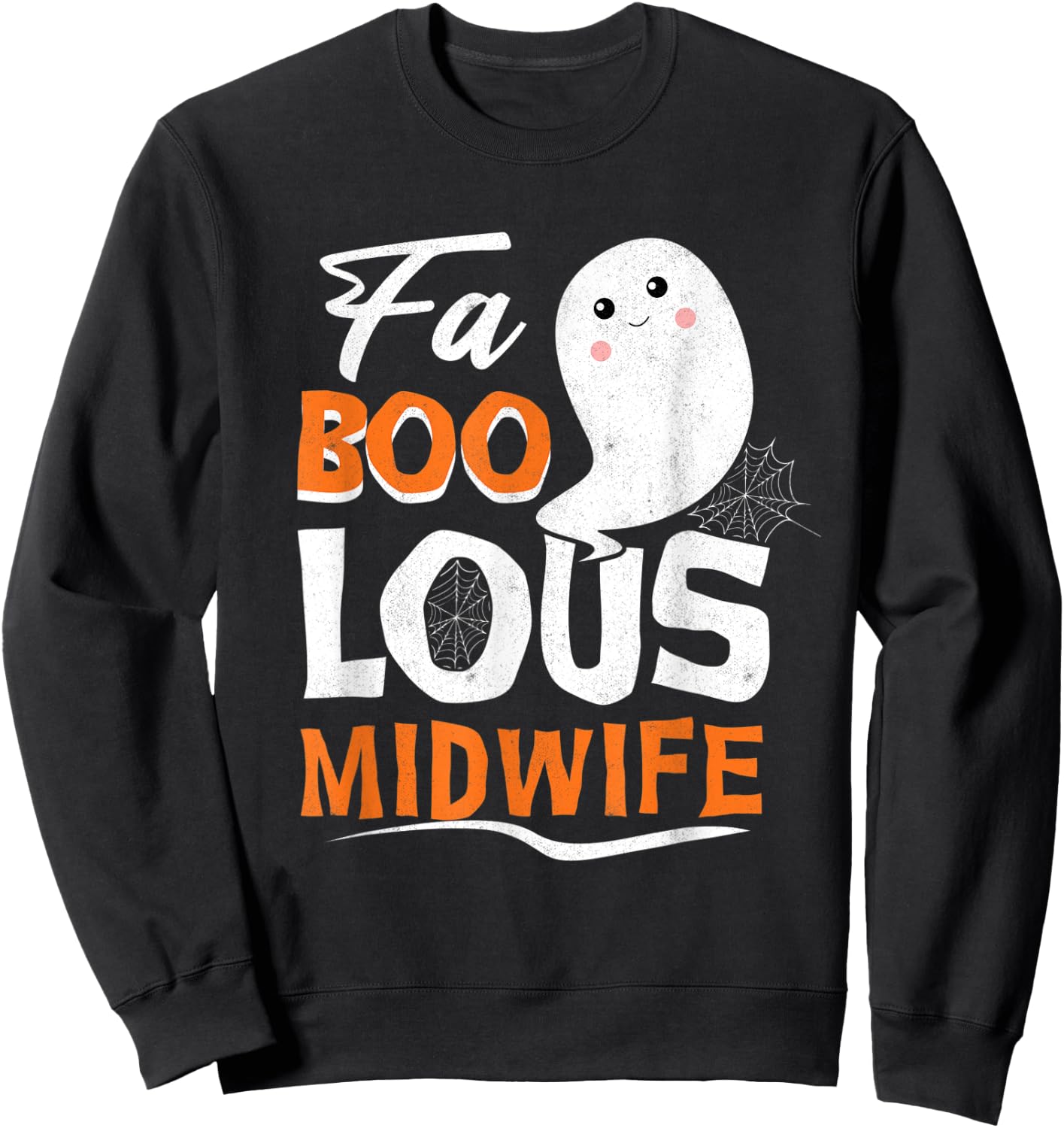 Fabulous Faboolous Midwife Ghost Halloween Sweatshirt - Sweatshirt | Black