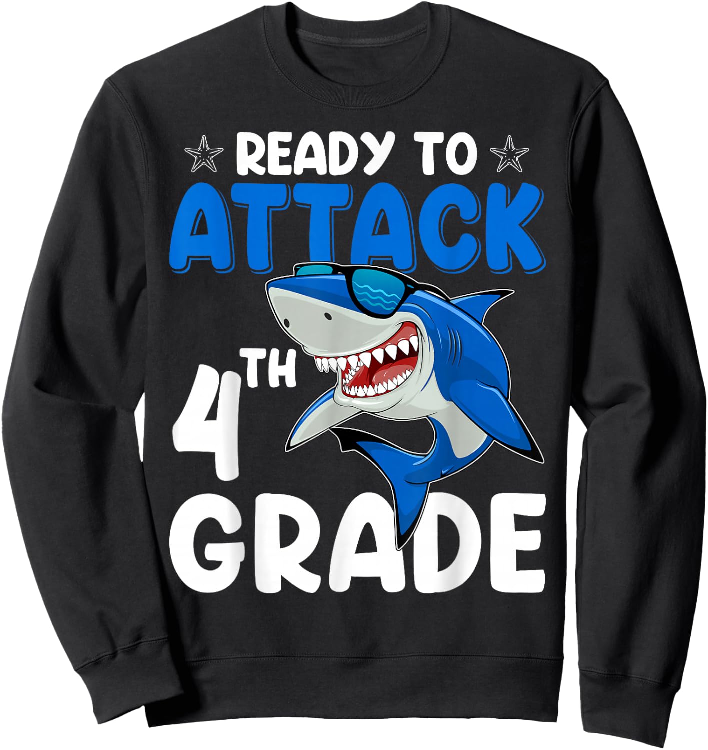 Ready To Attack 4th Grade Shark Fourth Grade Teacher Student Sweatshirt - Sweatshirt | Black
