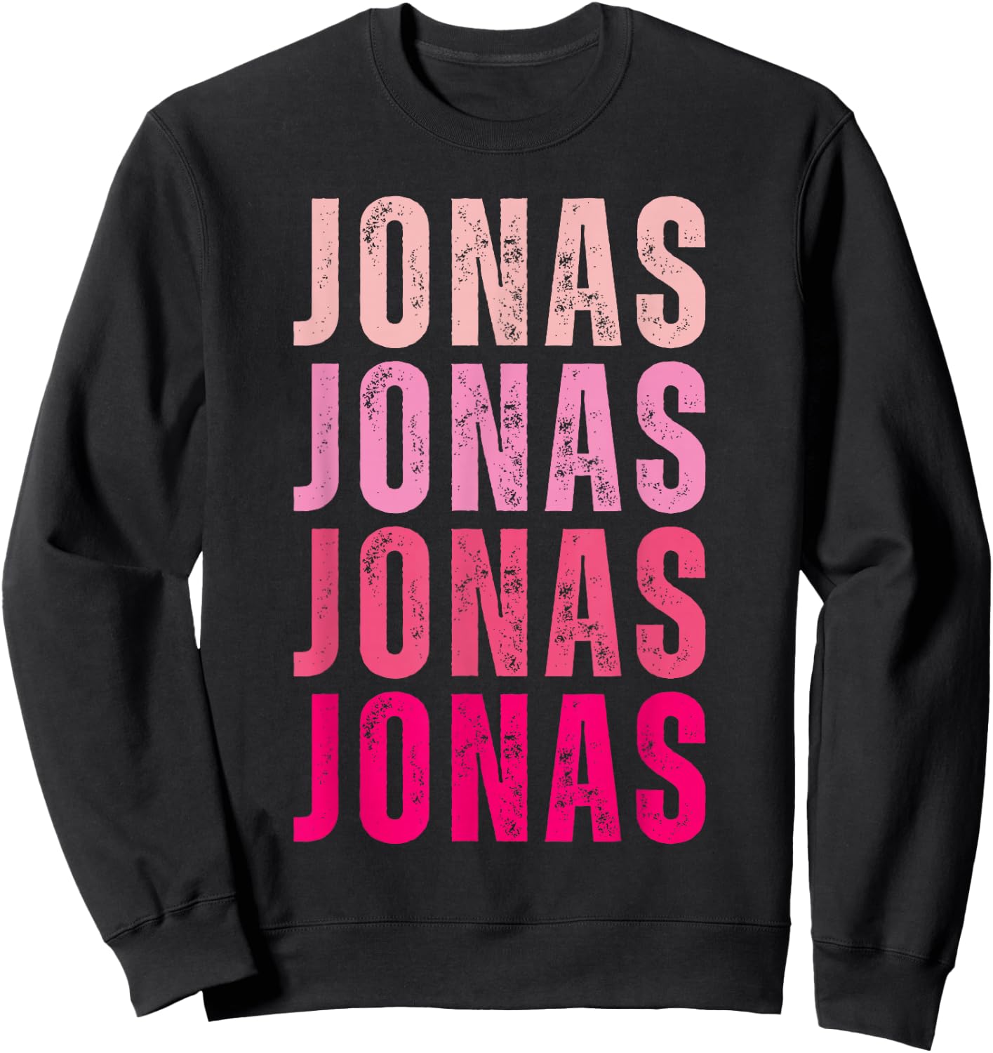 Personalized Name Jonas I Love Jonas Sweatshirt - Sweatshirt | Black