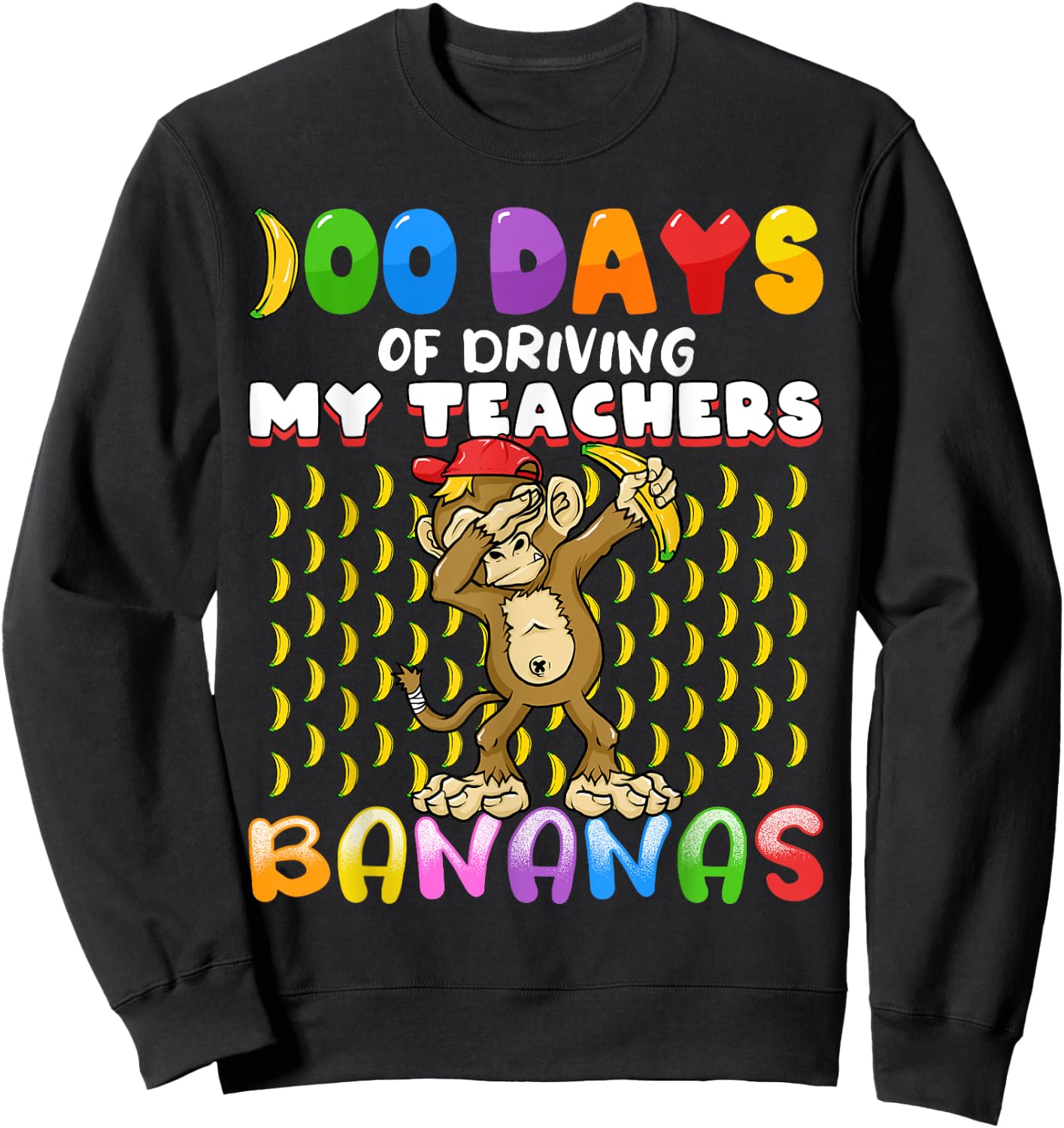 100 Days of Driving My Teachers Bananas Girls Boys Monkey Sweatshirt - Sweatshirt | Black