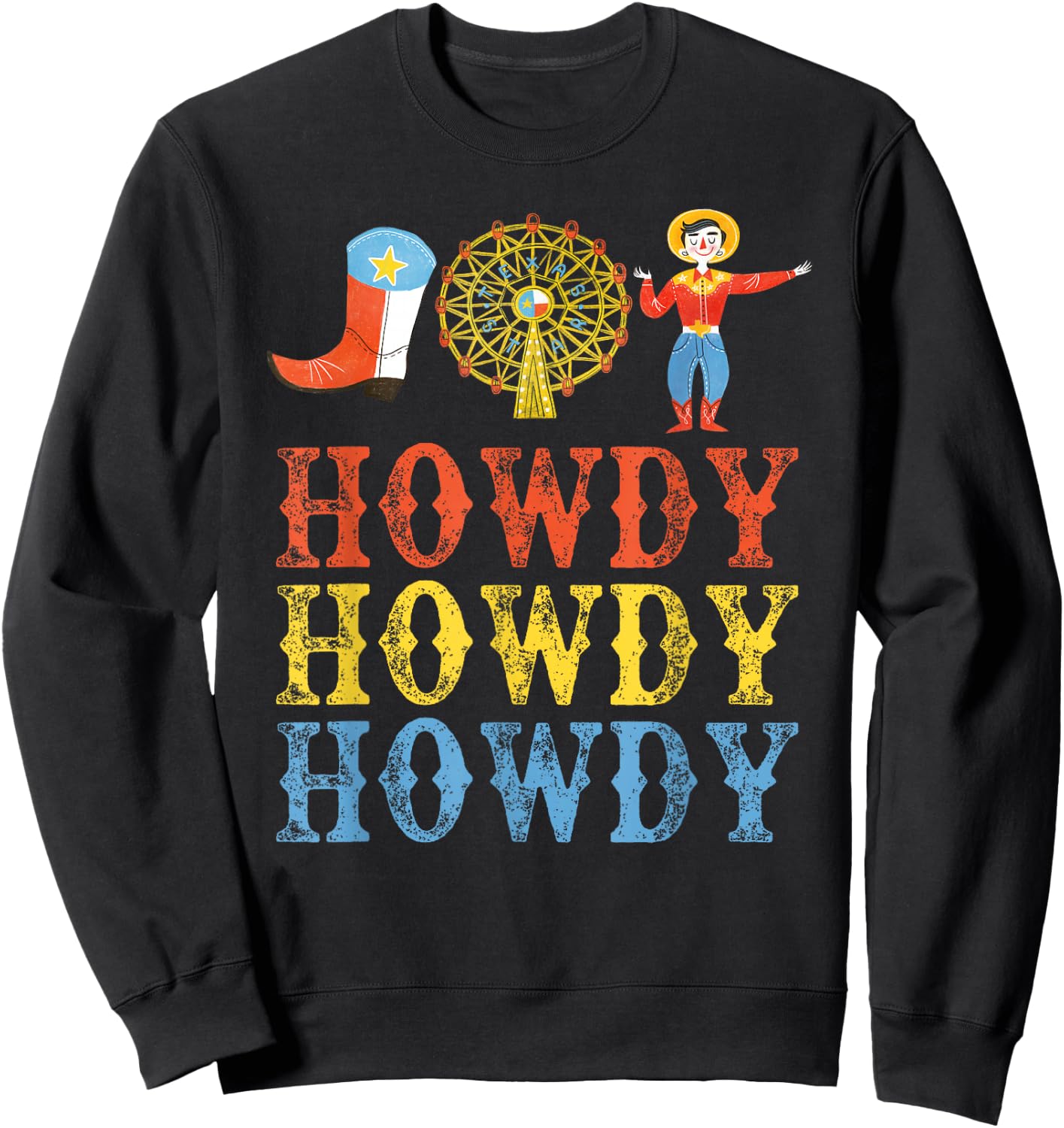 Texas Fair, State Fair Cowboy, Ferris Wheel, County Fair Sweatshirt - Sweatshirt | Black