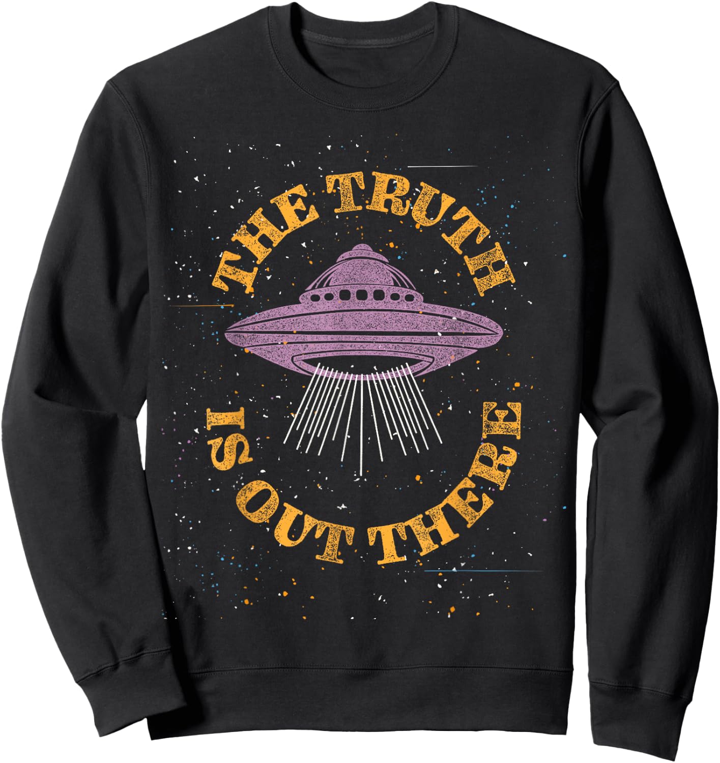 The Truth Is Out There Aliens & UFO's Conspiracy Theories Sweatshirt - Sweatshirt | Black