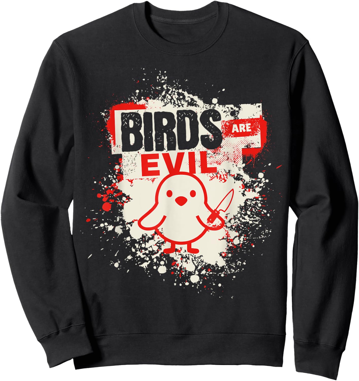 Birds Are Evil Funny Ornithophobia Bird Phobia Goose Knife Sweatshirt - Sweatshirt | Black