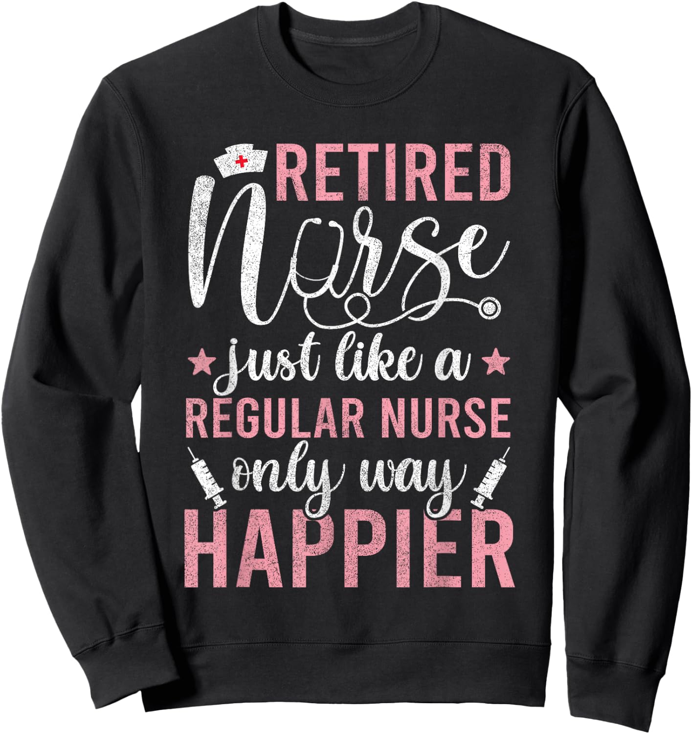 Retired Nurse Funny Nursing 2023 Retirement Sweatshirt - Sweatshirt | Black