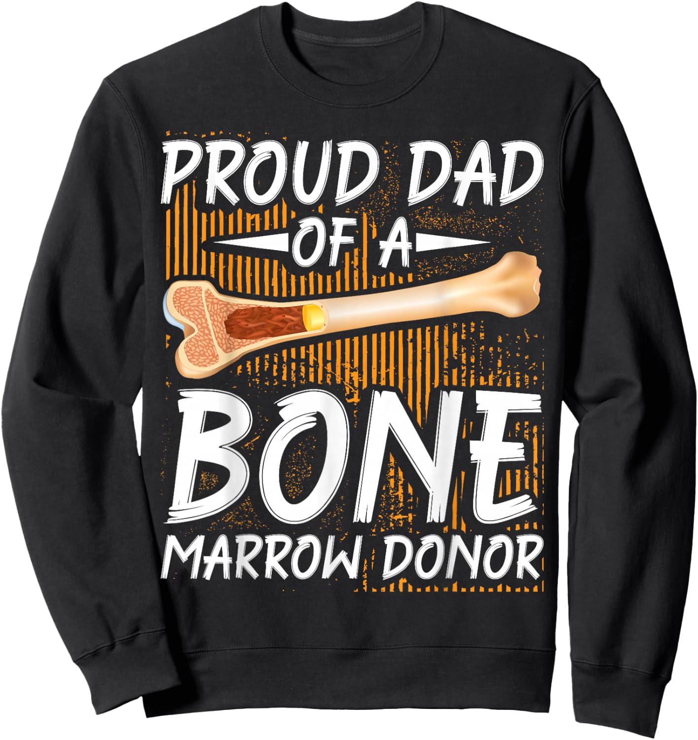 Bone Marrow Transplant Warrior Bone Marrow Donor Sweatshirt - Sweatshirt | Black