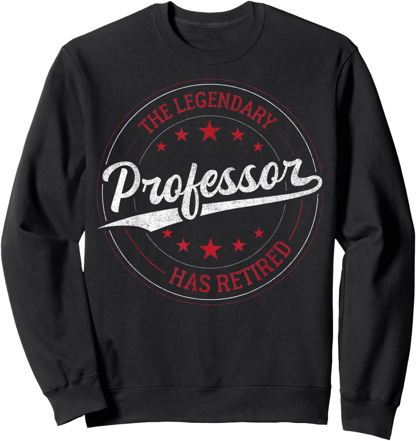The Legendary Professor in Retirement Sweatshirt - Sweatshirt | Black