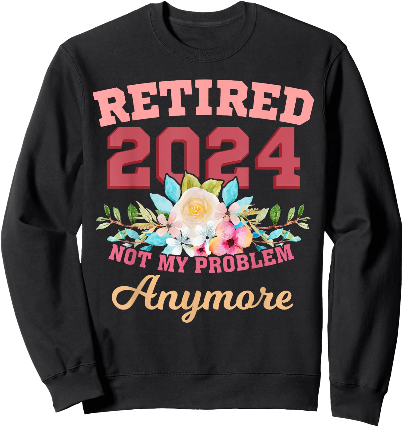 Retirement Gifts 2024 Retired 2024 Women Sweatshirt - Sweatshirt | Black