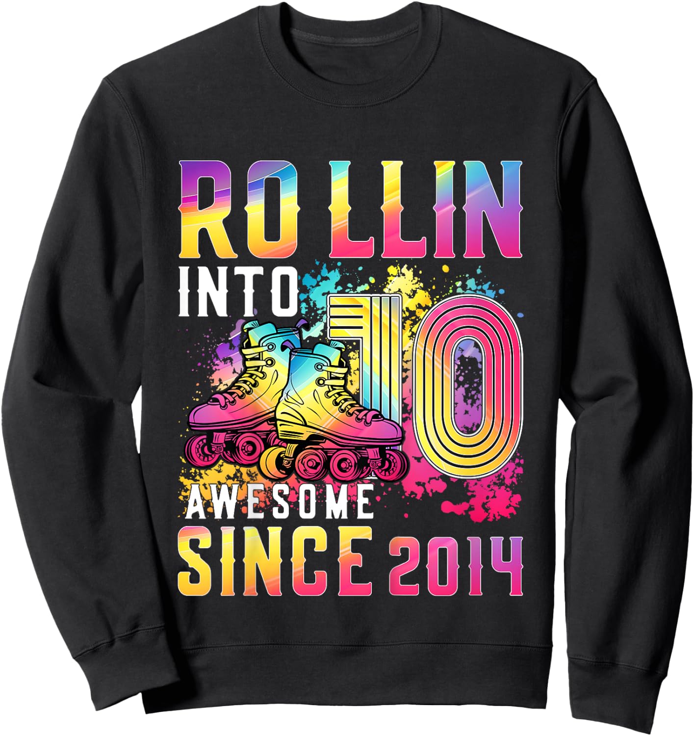 Roller Skates 10th Birthday Girl Rollin Into 10 Awesome 2014 Sweatshirt - Sweatshirt | Black