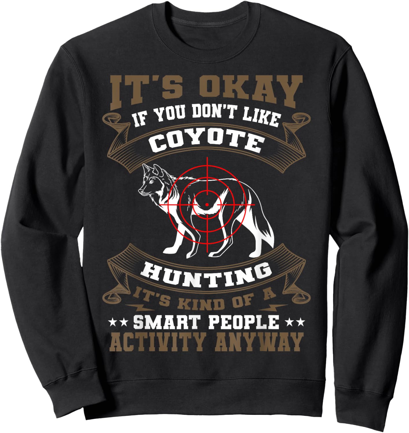 Coyote Hunting Huntsman Prairie Wolf Hunter American Jackal Sweatshirt - Sweatshirt | Black