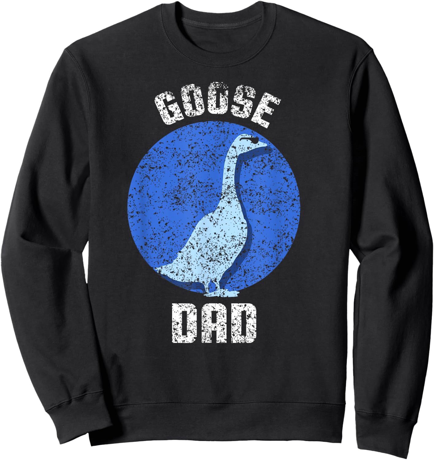 Goose Dad Animal Lover Geese Owner Sweatshirt - Sweatshirt | Black