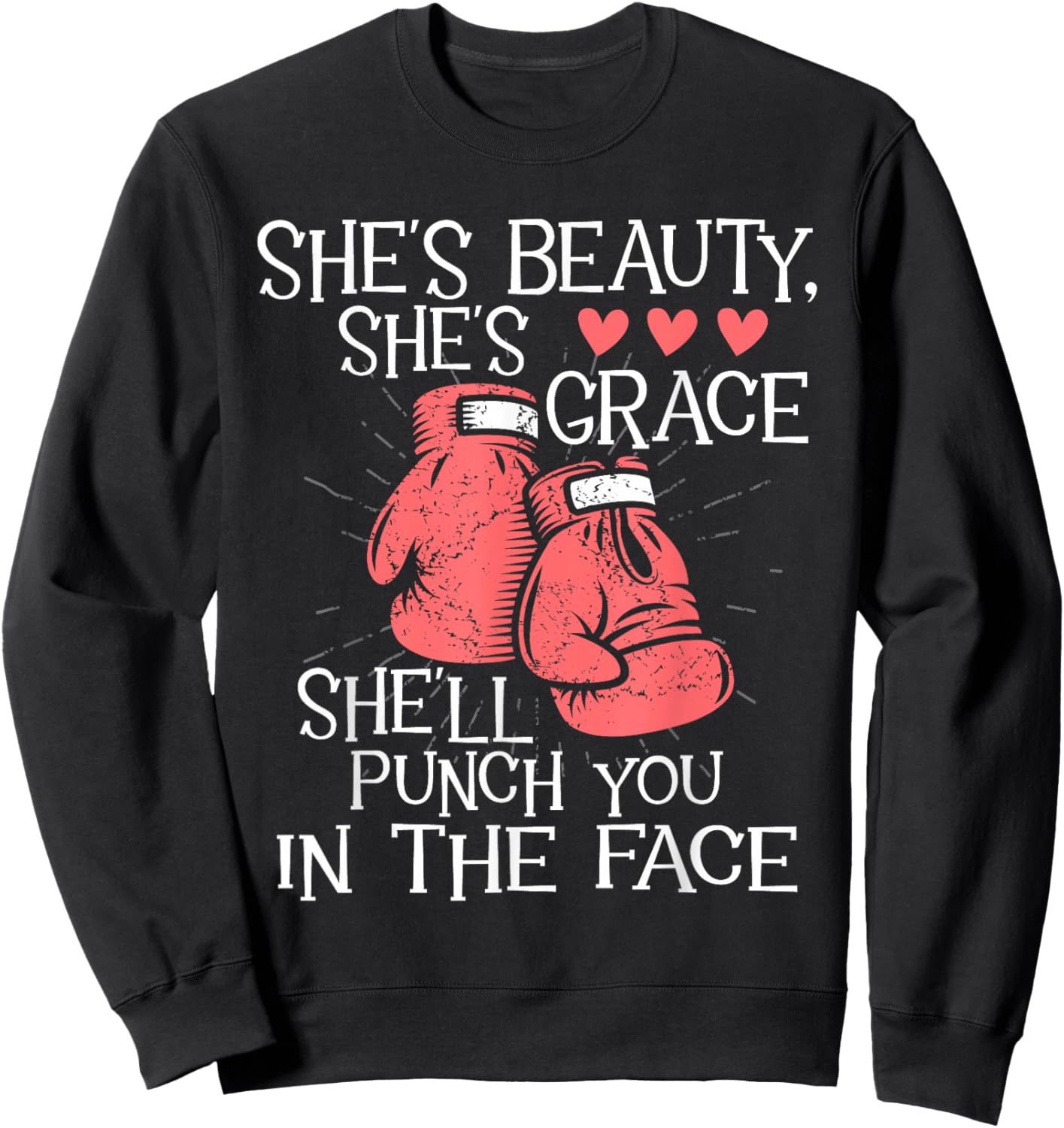 She'll Punch You in The Face - Kickboxer Kickboxing Kickbox Sweatshirt - Sweatshirt | Black
