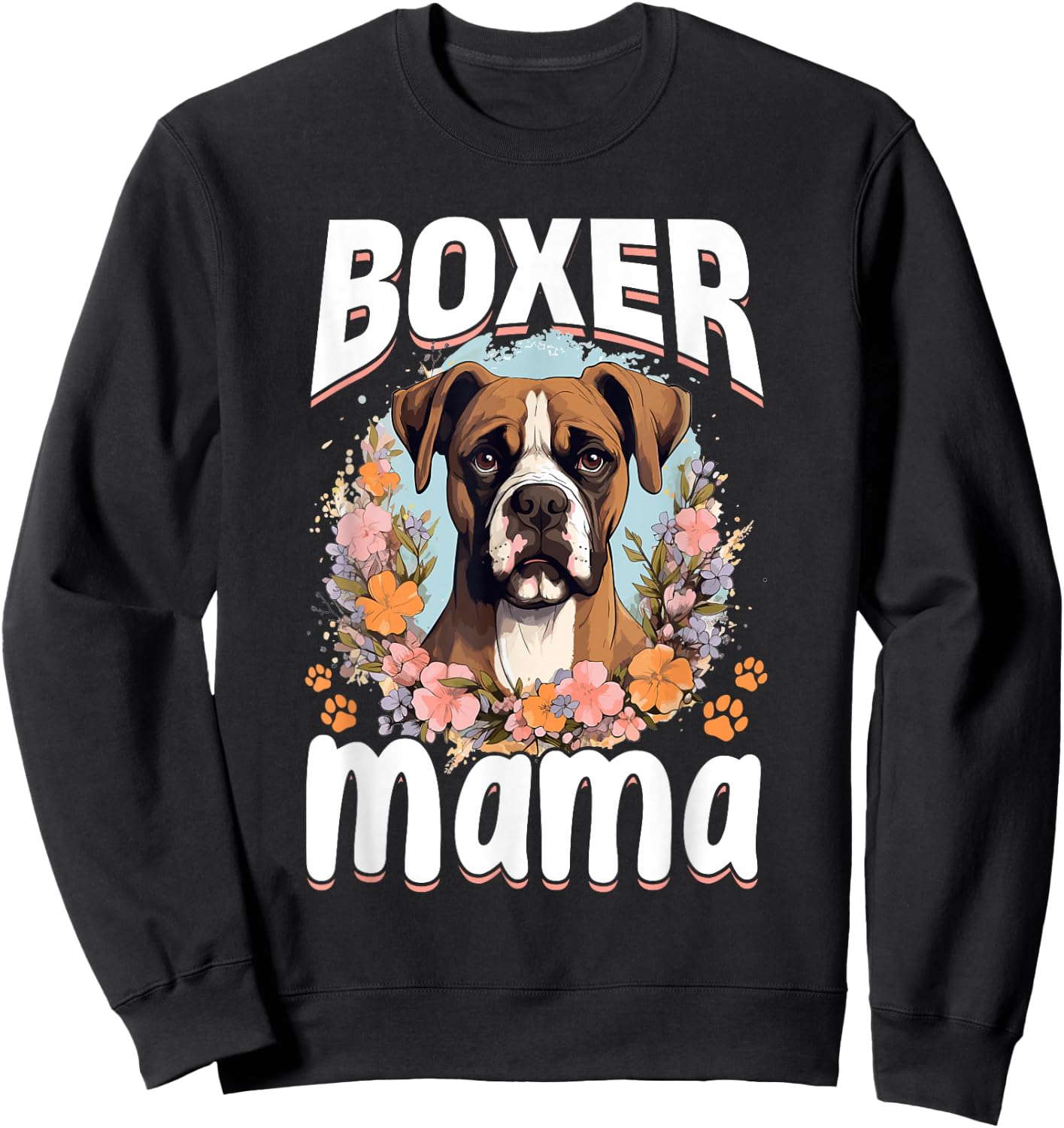 Boxer Dog Breed Pet - Boxer Mama Sweatshirt - Sweatshirt | Black