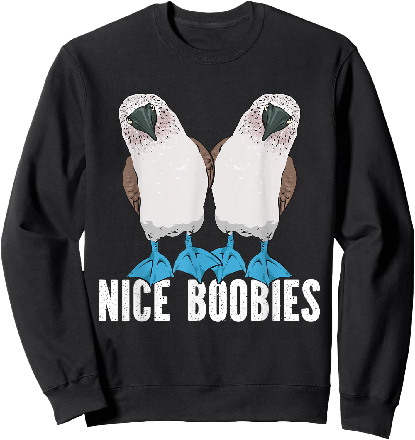 Blue-footed Booby Seabird Nice Boobies Sweatshirt - Sweatshirt | Black