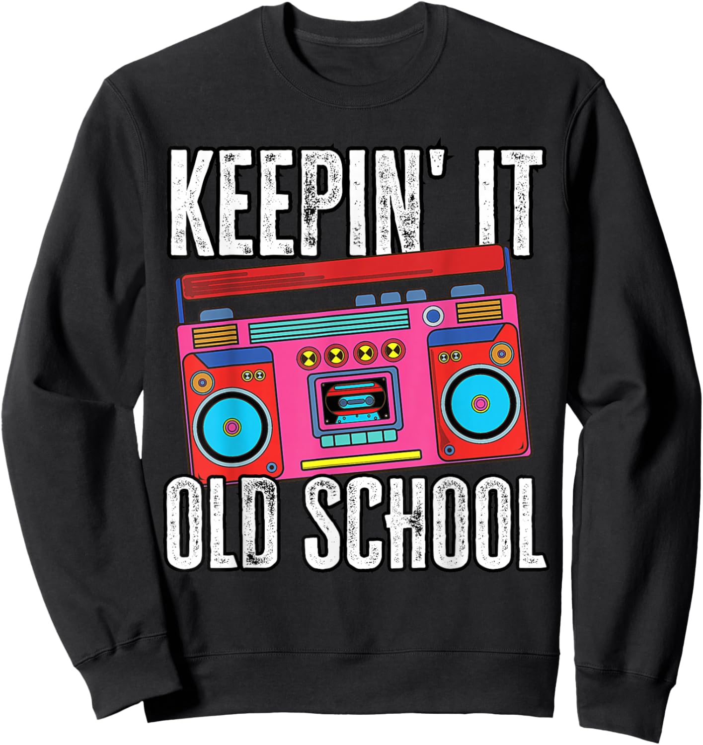 Old School 80s 90s Retro Boombox Music Keepin It Old School Sweatshirt - Sweatshirt | Black