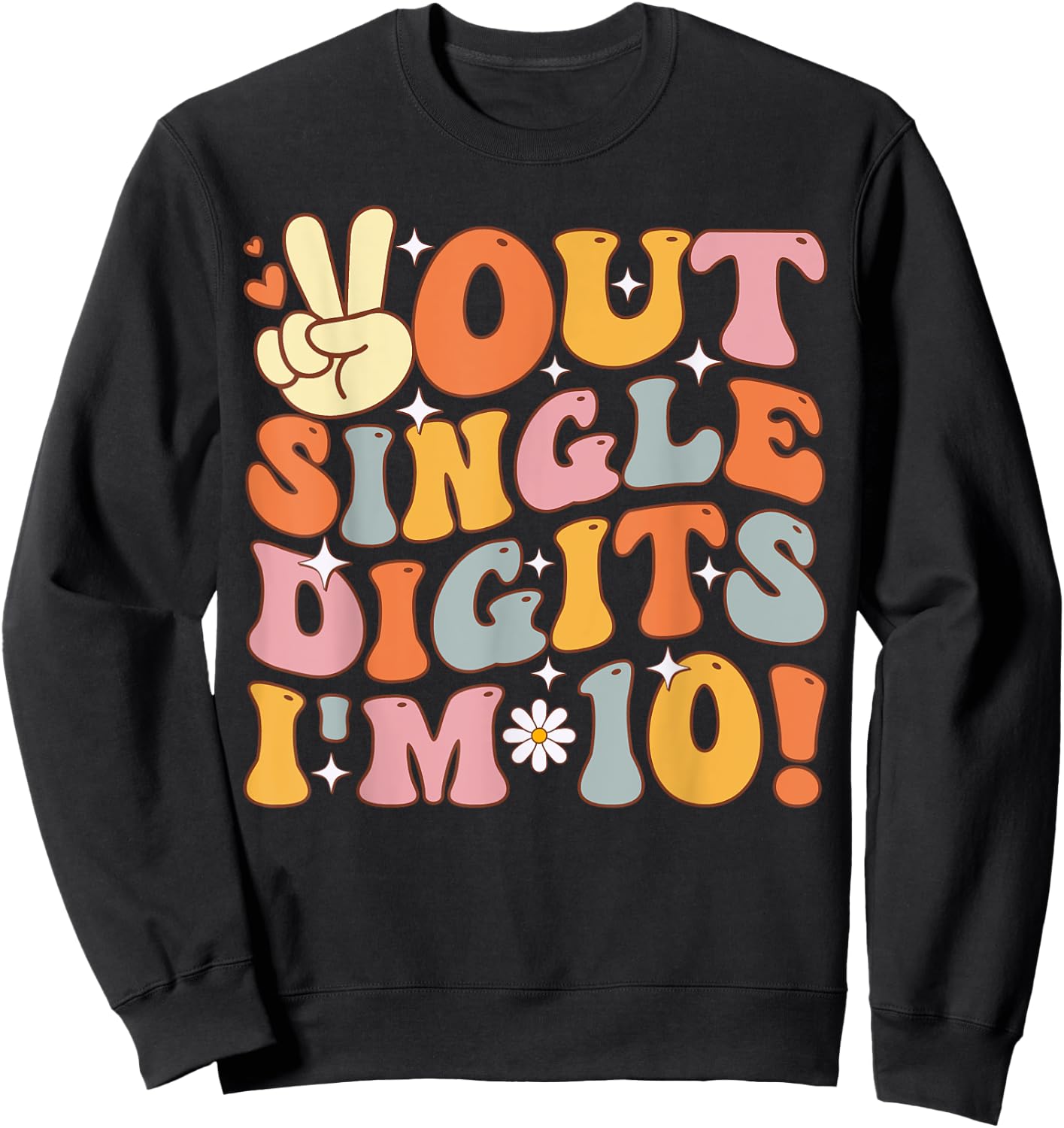 Peace Out Single Digits Retro Groovy 10th Birthday Kids Girl Sweatshirt - Sweatshirt | Black