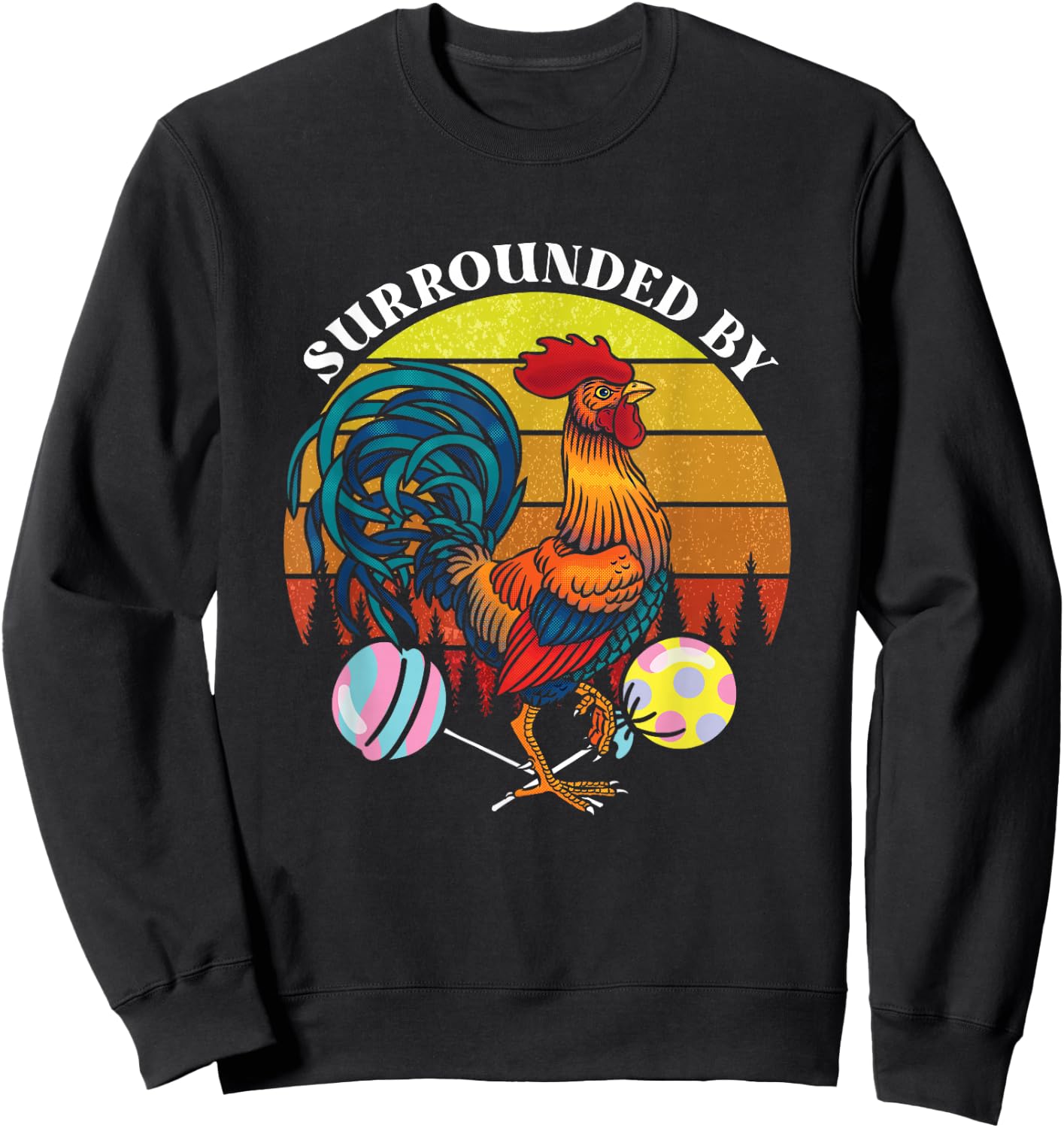 Funny Surrounded By | Rooster Lollipops | Adult Humor Sweatshirt - Sweatshirt | Black