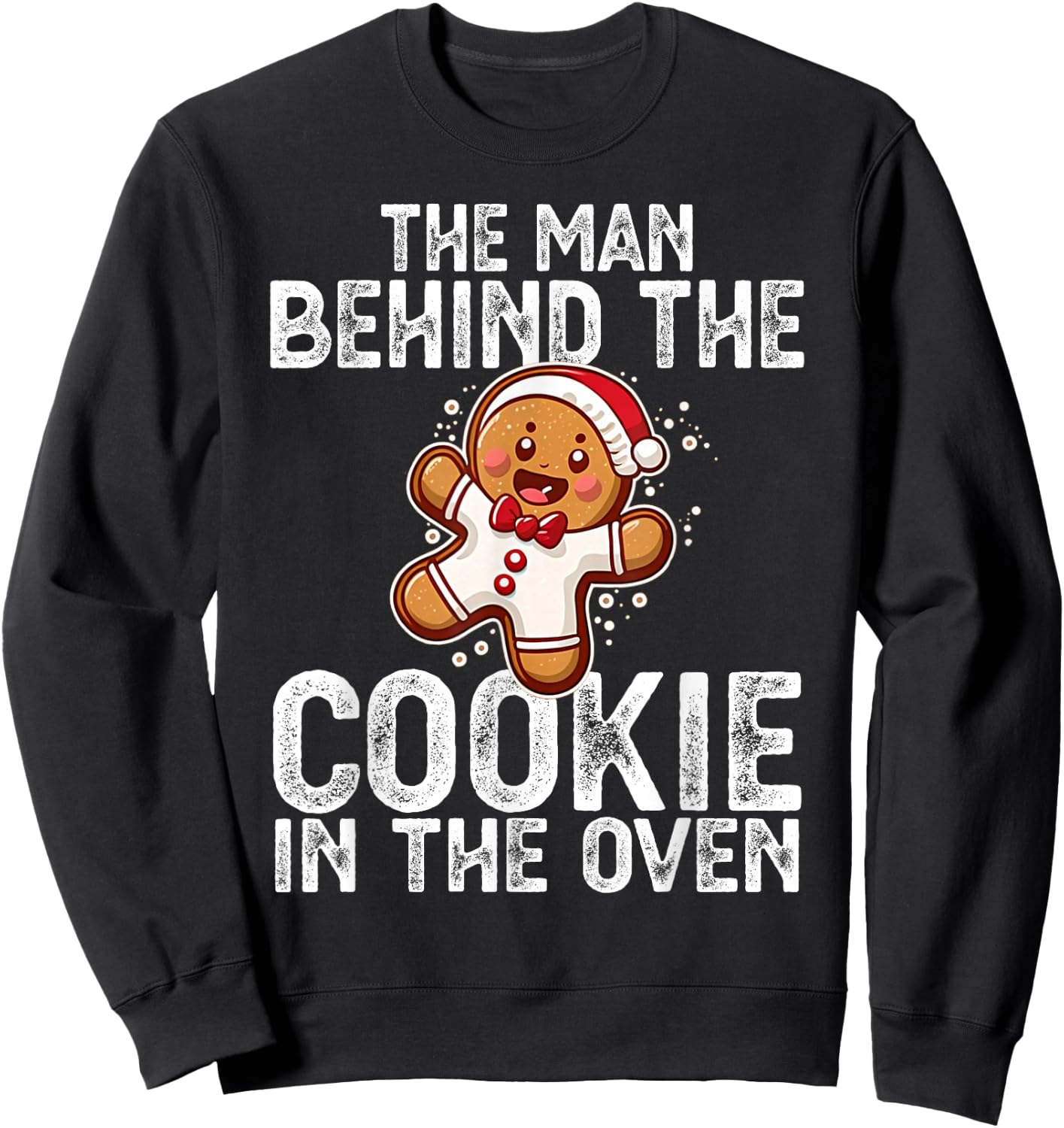 Christmas Baby Announcement Man Behind the Cookie Bump Dad Sweatshirt - Sweatshirt | Black