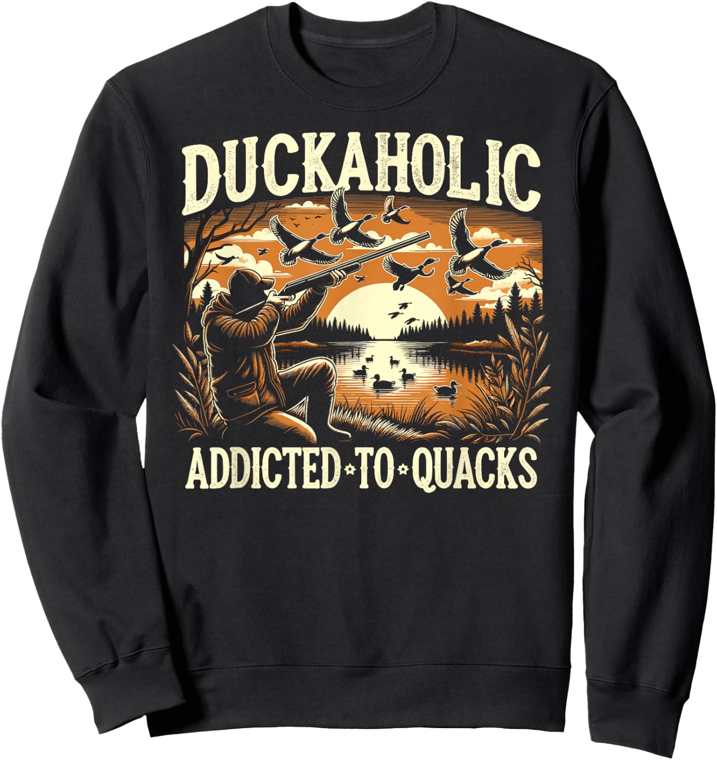 Duck Hunter, Duckaholic, Waterfowl Duck Hunting Sweatshirt - Sweatshirt | Black