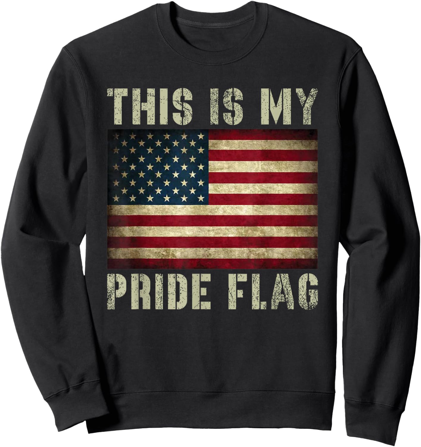 This is My Pride Flag USA American 4th of July Patriotic Sweatshirt - Sweatshirt | Black
