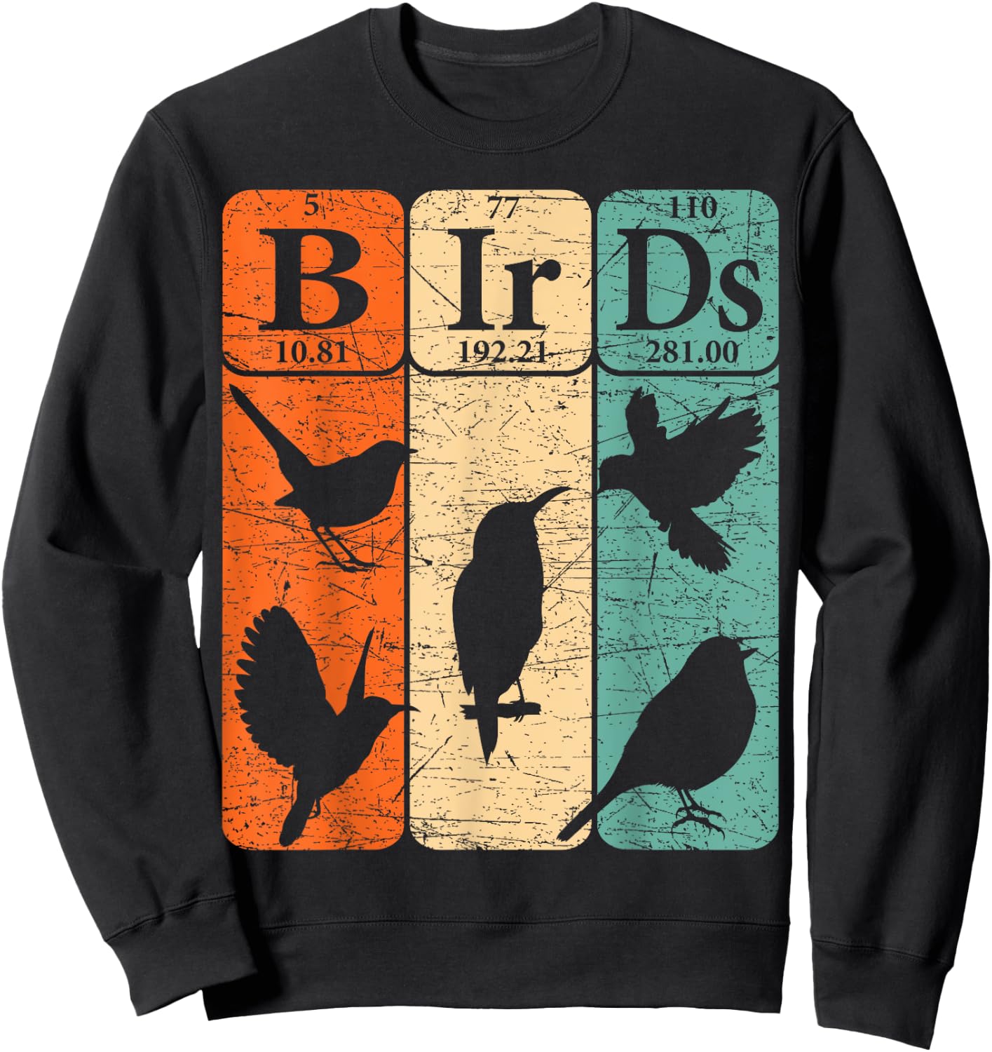 Birds Periodic Table Elements Birdwatching Ornithology Sweatshirt - Sweatshirt | Black