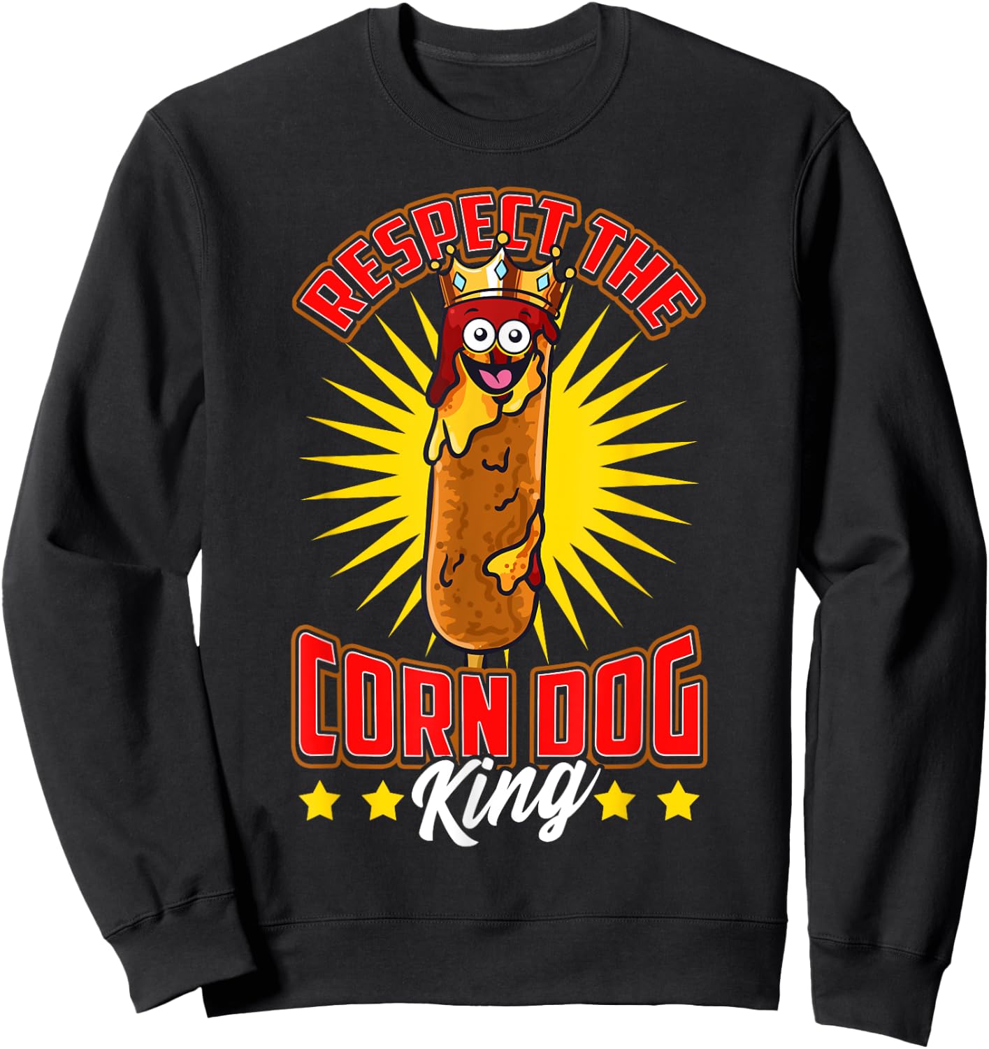 Funny Respect the Corn Dog King Food Hot Dog Corndog Lover Men Women Girls Kids Sweatshirt - Sweatshirt | Black