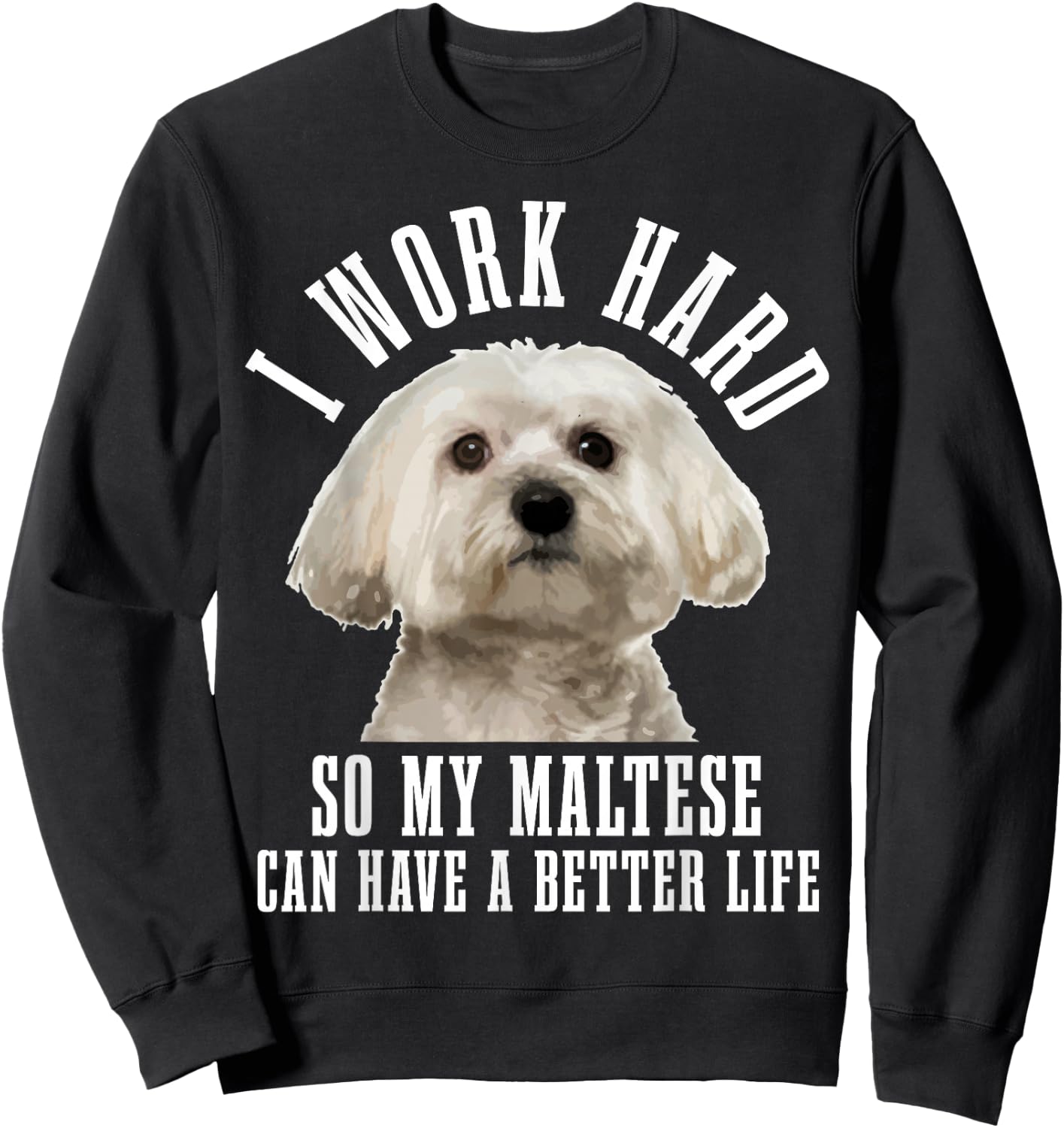 Maltese Mom Dog Dad Funny Maltese Sweatshirt - Sweatshirt | Black