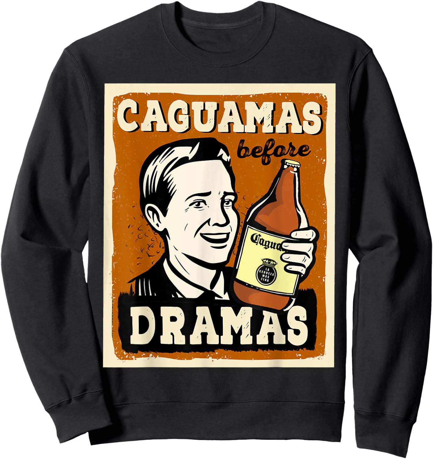 Caguamas before Dramas Funny Spanish Valentines Sweatshirt - Sweatshirt | Black
