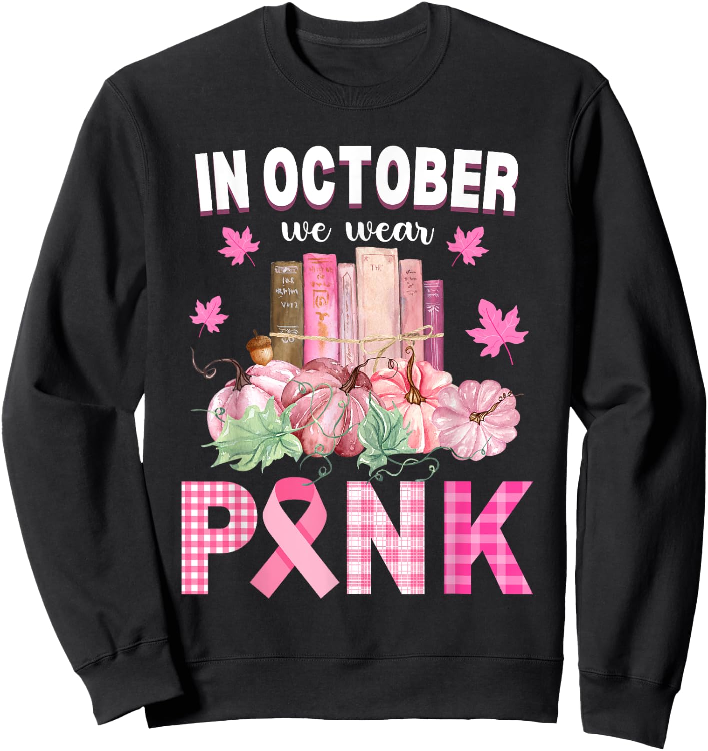 We Wear Pink Library Crew Fall Halloween Breast Cancer Books Sweatshirt - Sweatshirt | Black