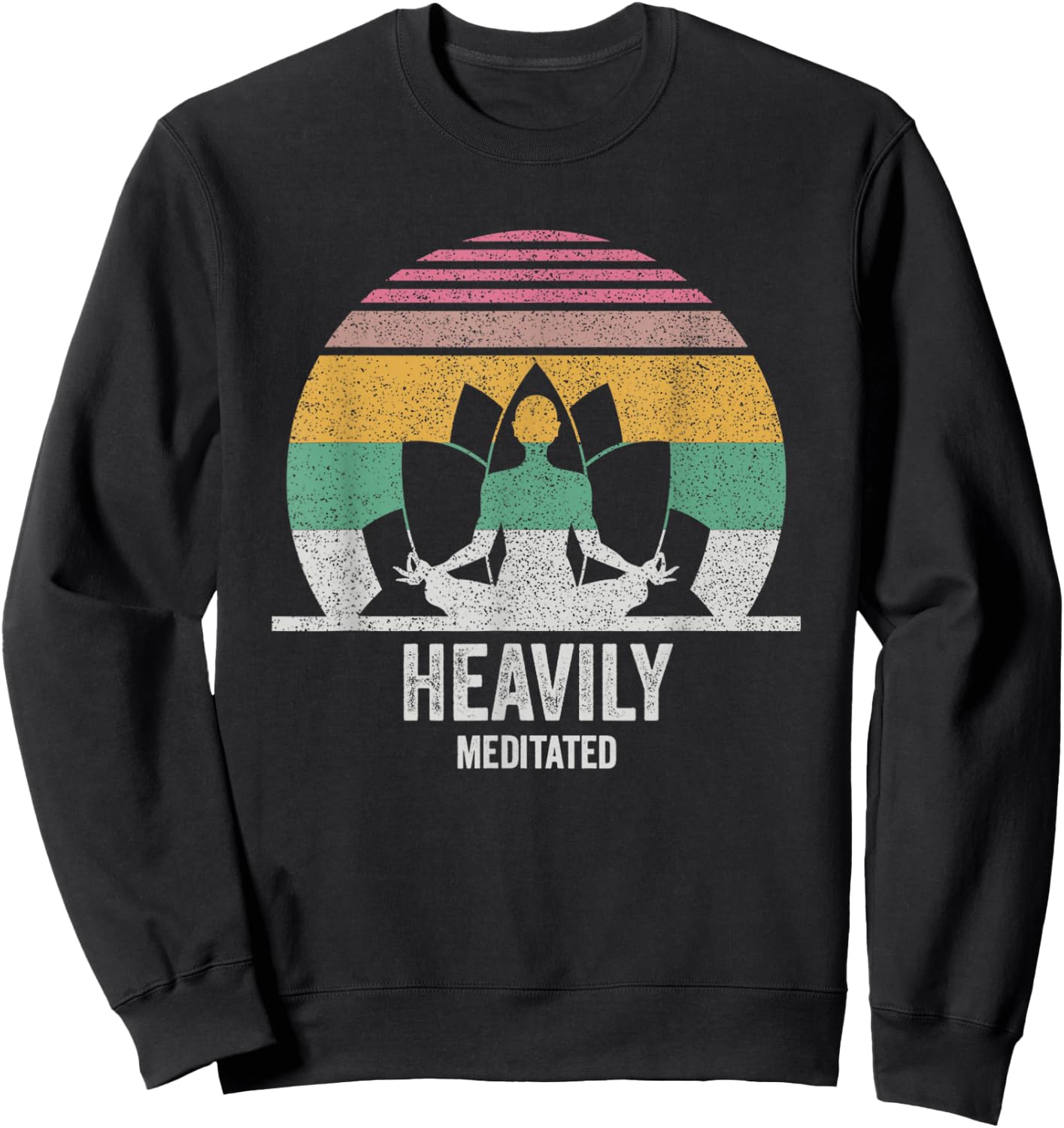 Vintage Retro Heavily Meditated Funny Meditation & Yoga Gift Sweatshirt - Sweatshirt | Black