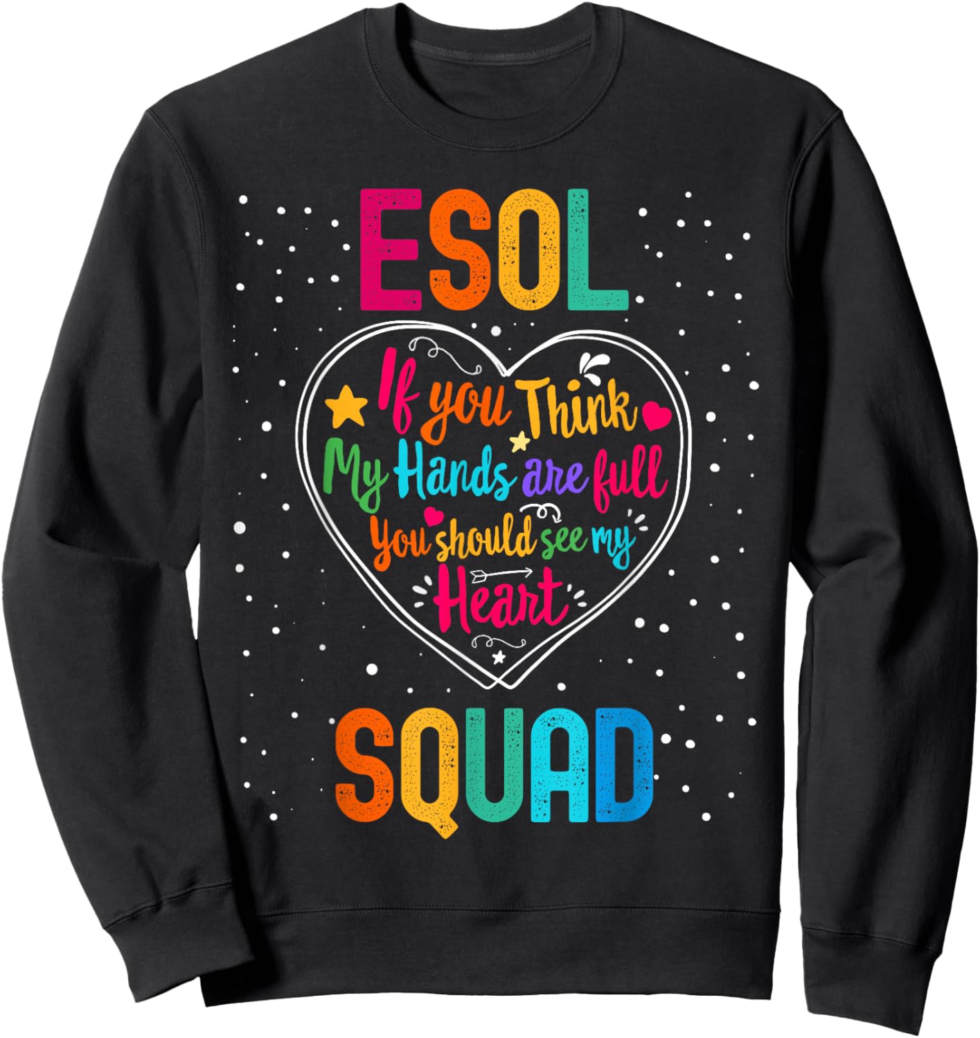 ESOL Squad Appreciation Week Back to School Heart Sweatshirt - Sweatshirt | Black