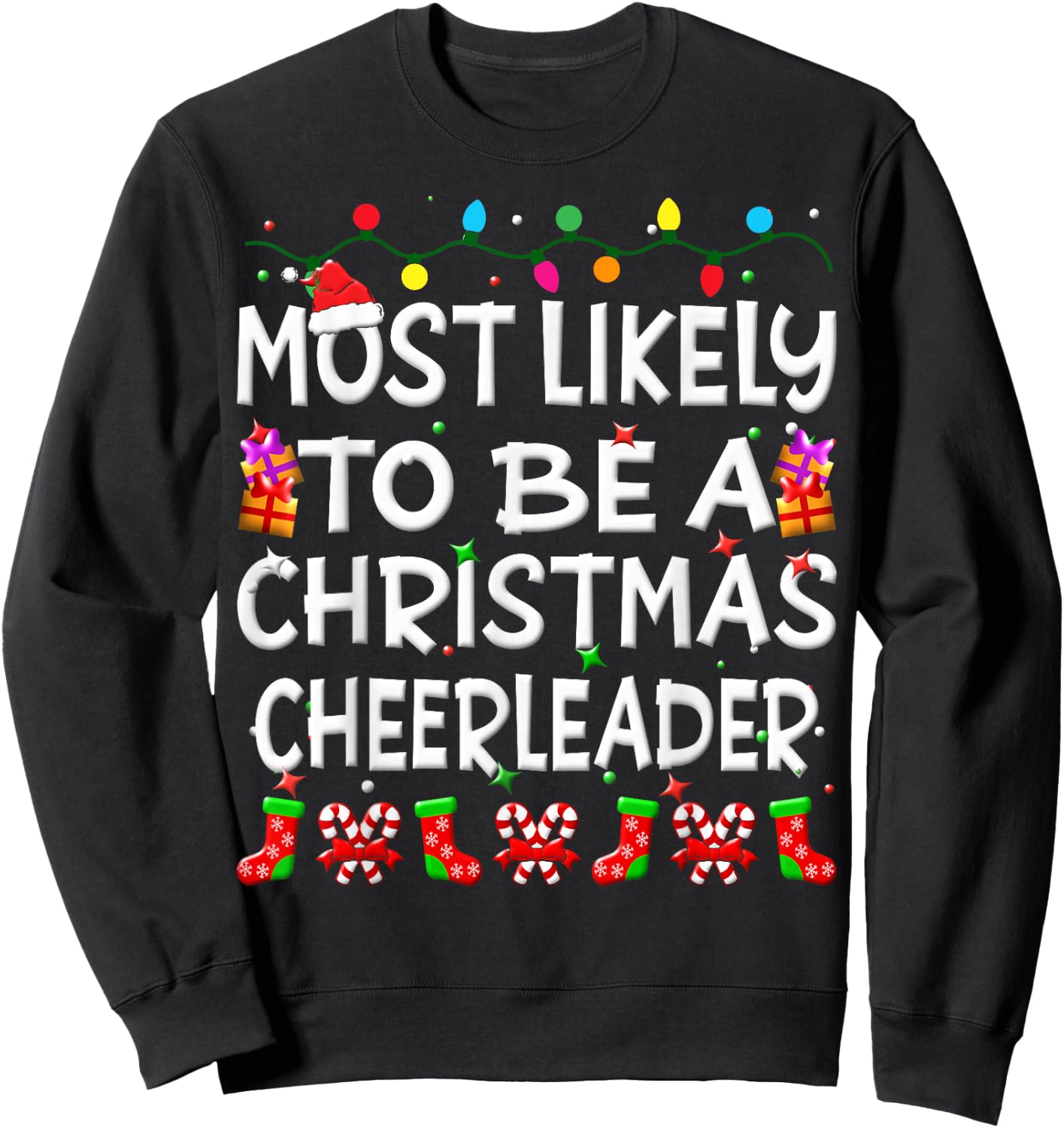 Most Likely To Be A Christmas cheerleader Family Funny Joy Sweatshirt - Sweatshirt | Black