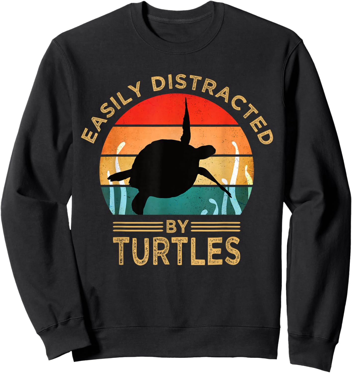 Easily Distracted By Turtles Vintage Funny Turtle Sweatshirt - Sweatshirt | Black