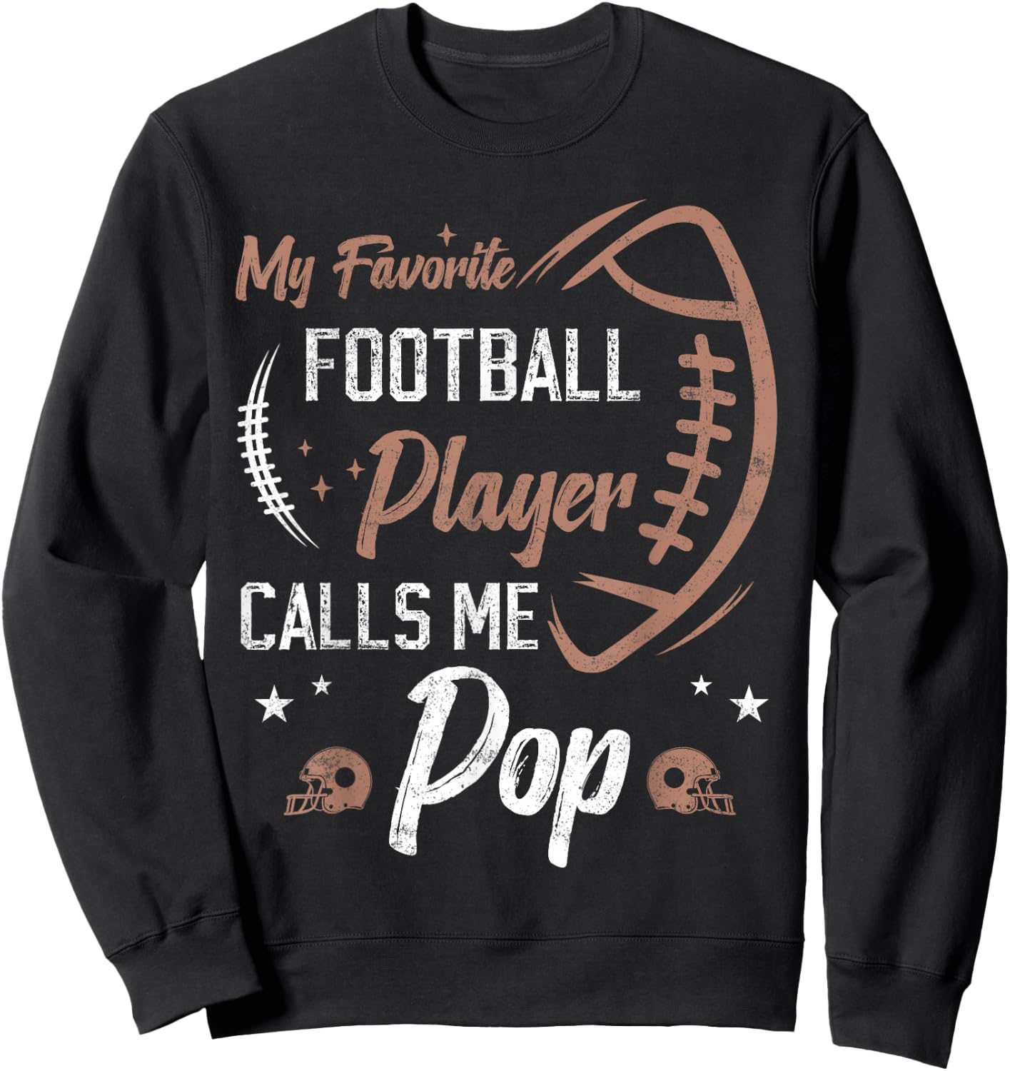 my favorite Football player calls me pop Football dad Sweatshirt - Sweatshirt | Black