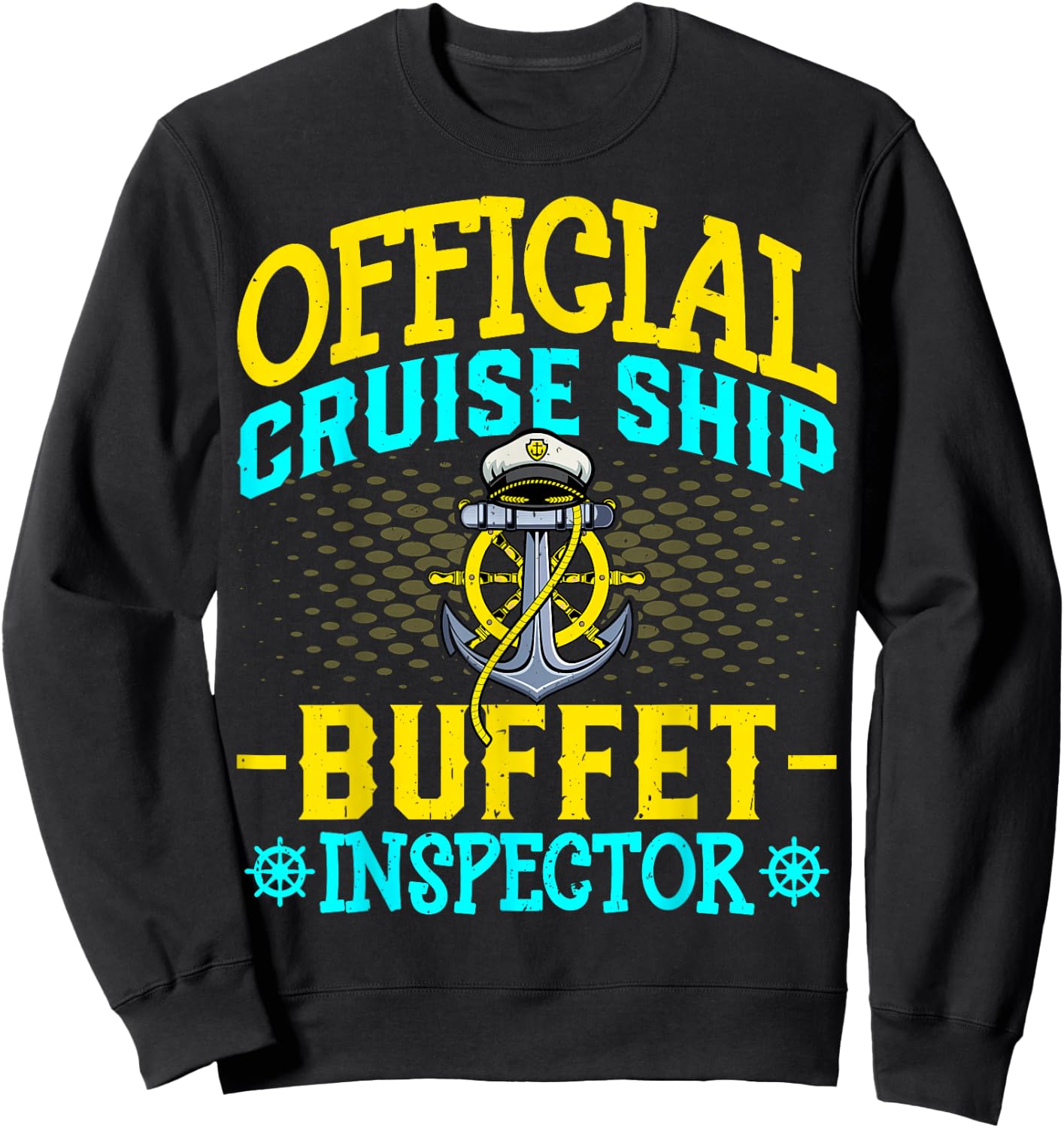 Official Cruise Ship Buffet Inspector - Cruising Cruise Chef Sweatshirt - Sweatshirt | Black