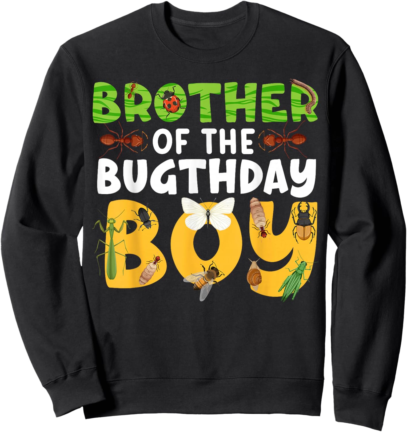 Brother of the Bugthday Boy Bug Themed Birthday Party Insect Sweatshirt - Sweatshirt | Black