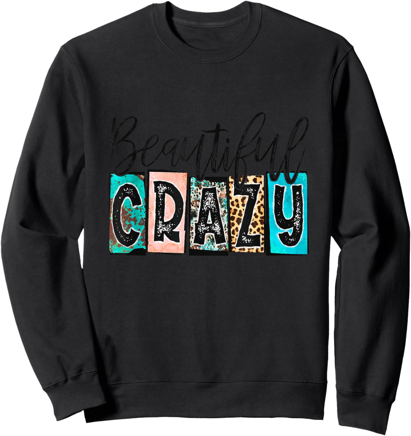 Beautiful Crazy Shirt Halloween Christmas Shirt Sweatshirt - Sweatshirt | Black