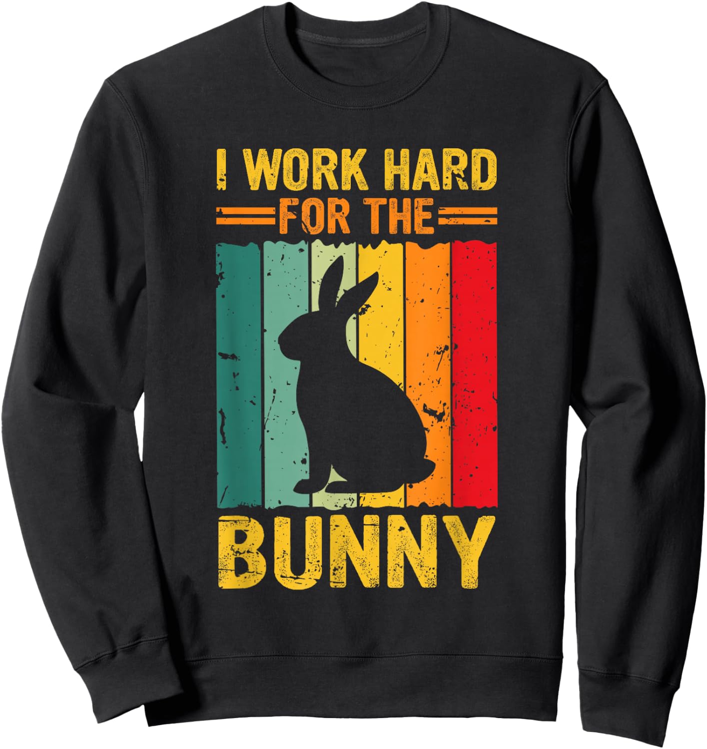 Vintage Retro I Work Hard for the Bunny Sweatshirt - Sweatshirt | Black