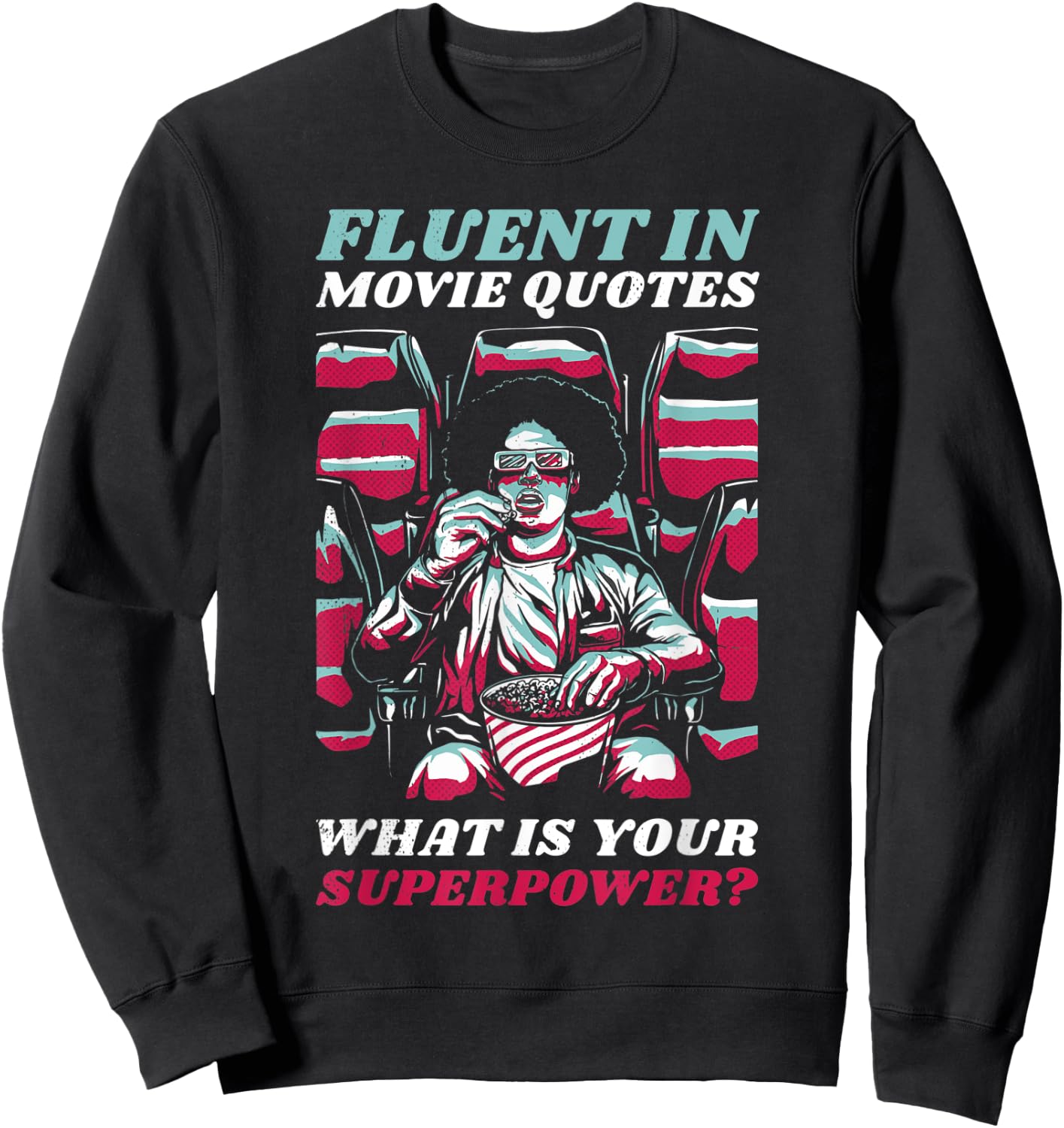 Fluent in movie quotes. What is your superpower? Sweatshirt - Sweatshirt | Black