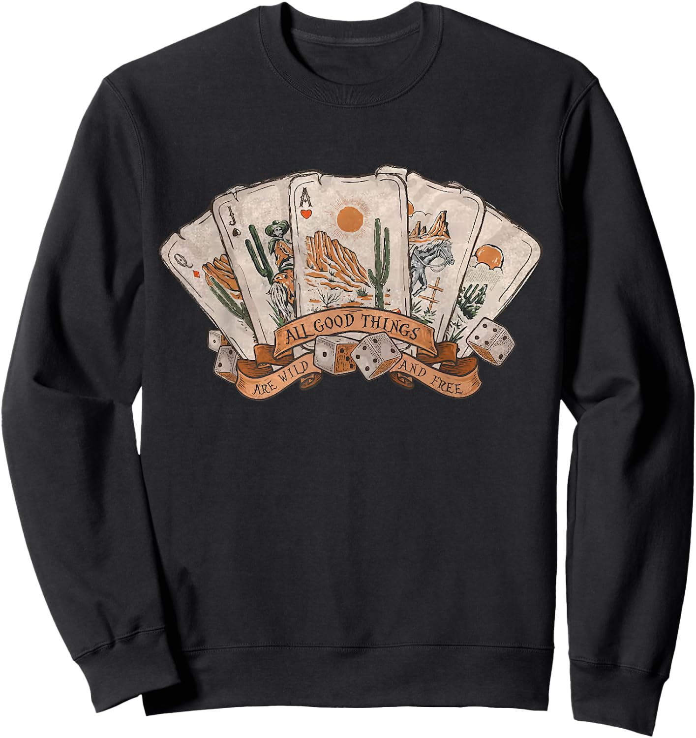All Good Thing Are Wild And Free Poker Card Western Country Sweatshirt - Sweatshirt | Black