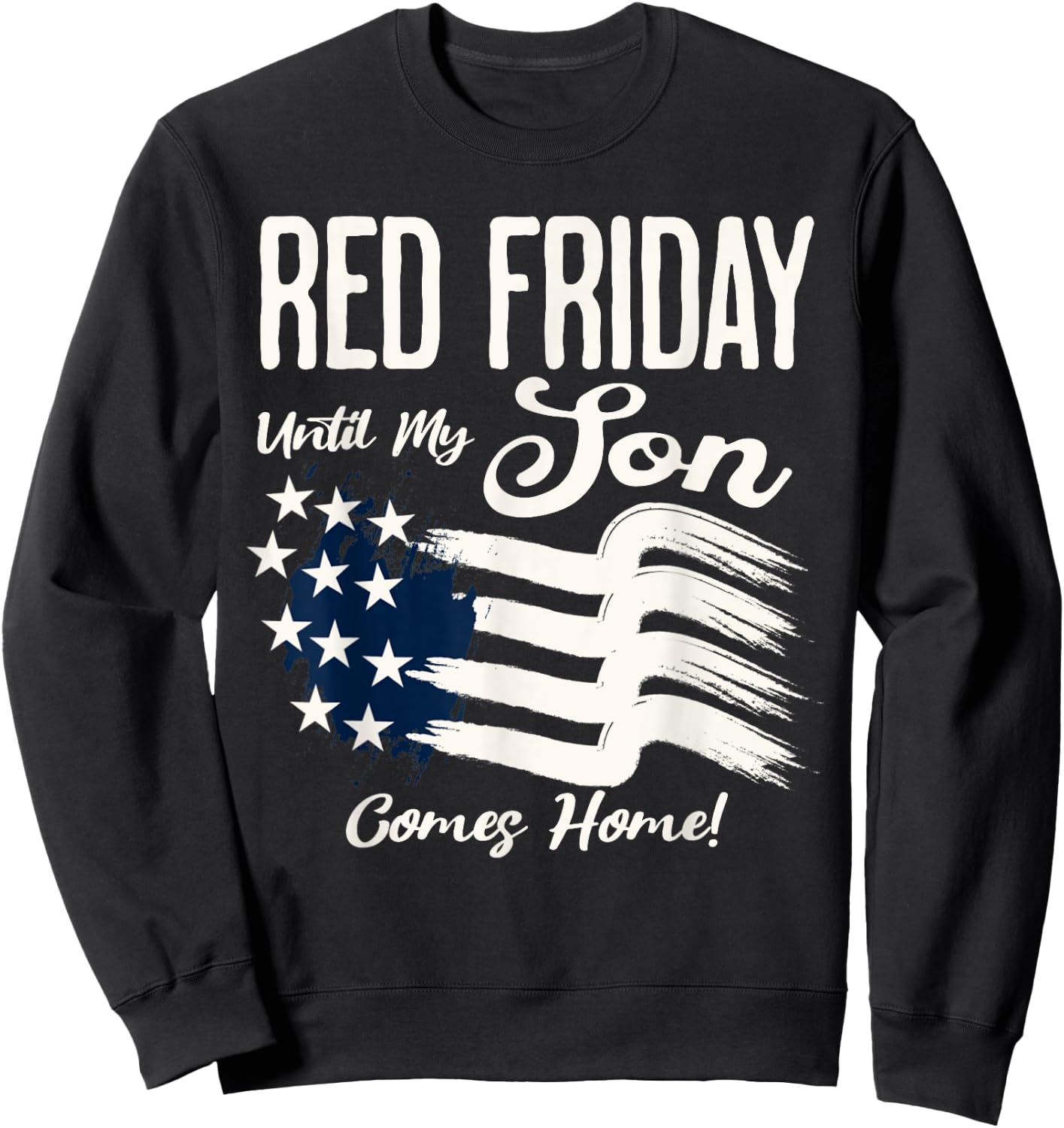 On Friday We Wear Red Friday For My Son Deployment US Flag Sweatshirt - Sweatshirt | Black
