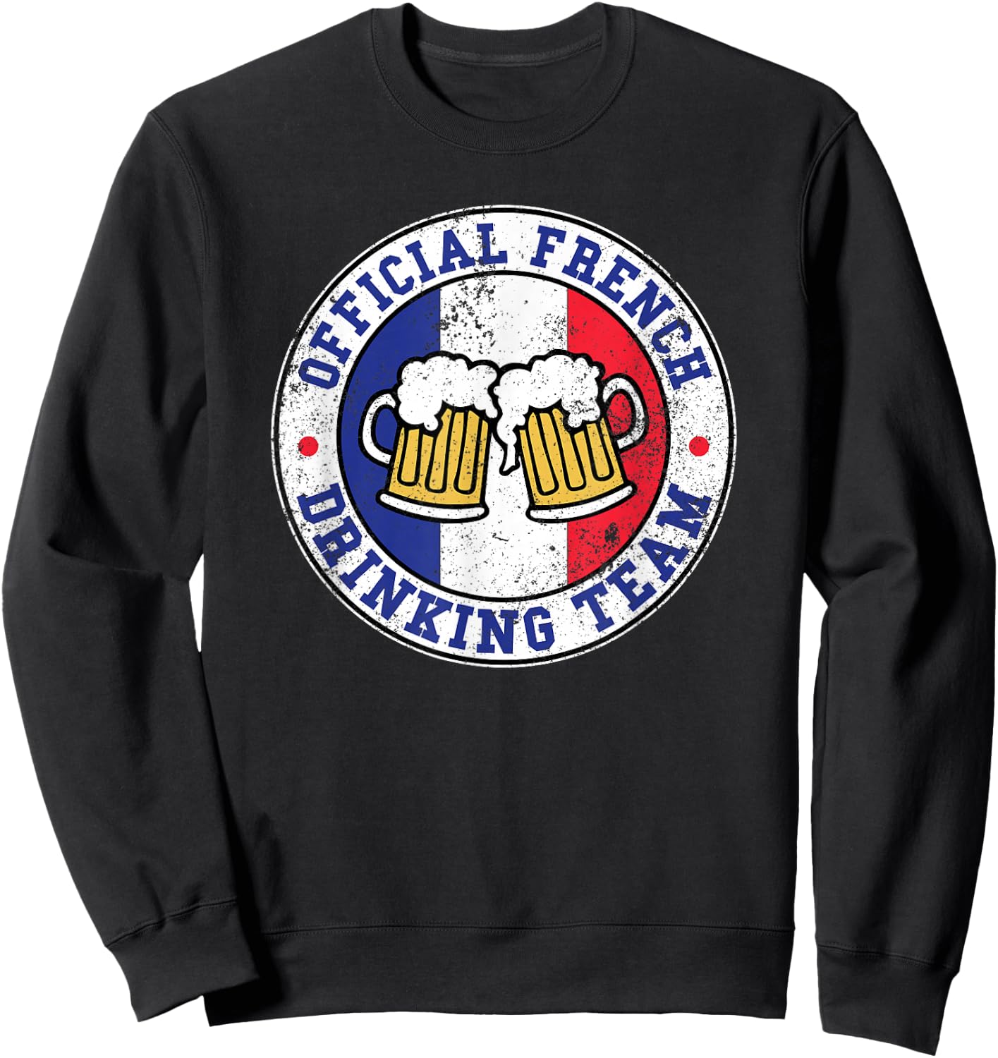 Official French Drinking Team Funny France Drinking Team Sweatshirt - Sweatshirt | Black