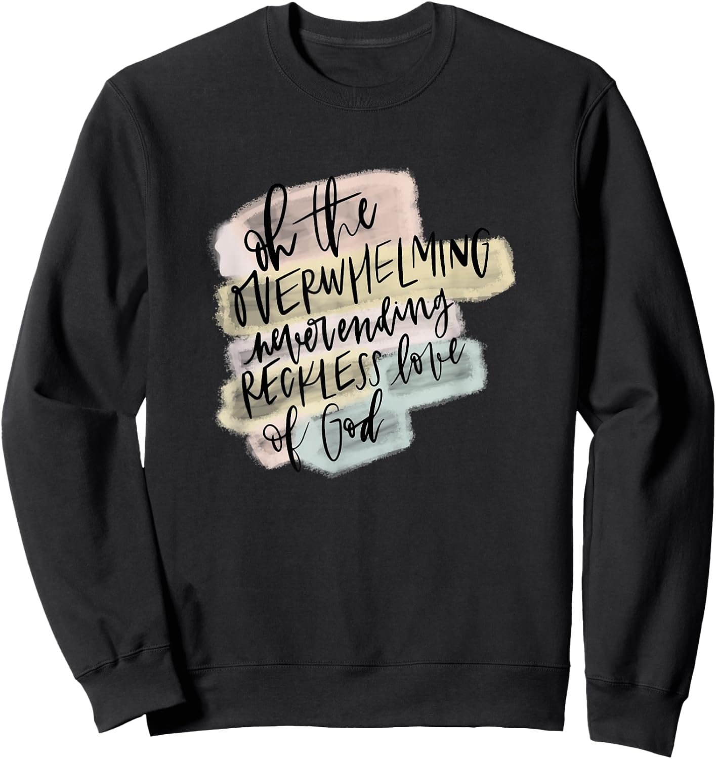 Reckless Love of God Y'all Need Jesus Gifts Christian Women Sweatshirt - Sweatshirt | Black