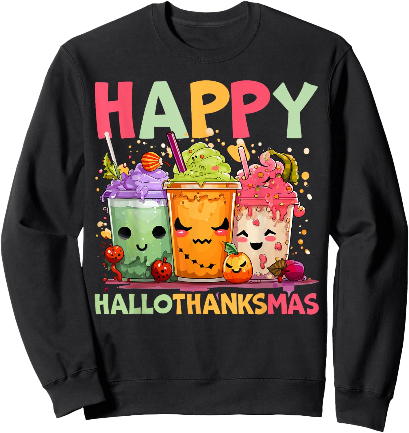 Happy Hallothanksmas Halloween Thanksgiving Christmas Sweatshirt - Sweatshirt | Black