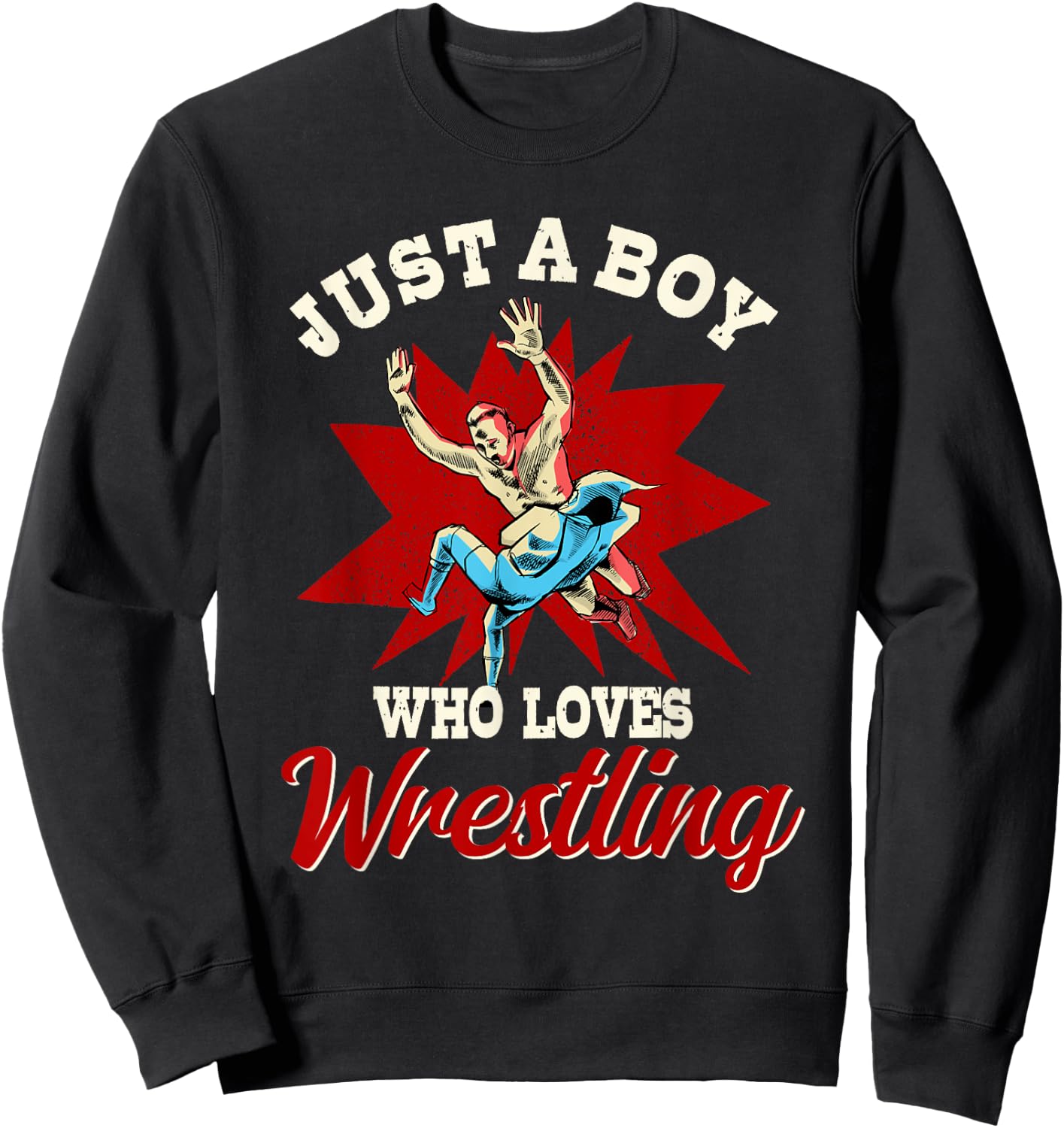 Just A Boy Who Loves Wrestling Boys Wrestle Wrestler Sweatshirt - Sweatshirt | Black