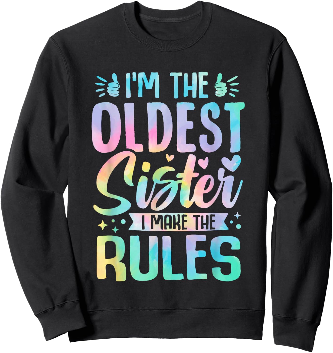 Oldest Sister I Make The Rules Funny Matching Sister Sweatshirt - Sweatshirt | Black