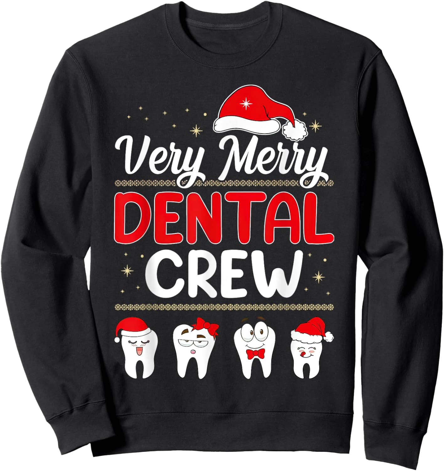 Very Merry Dental Crew Christmas Santa Hat Tooth Dentist Sweatshirt - Sweatshirt | Black
